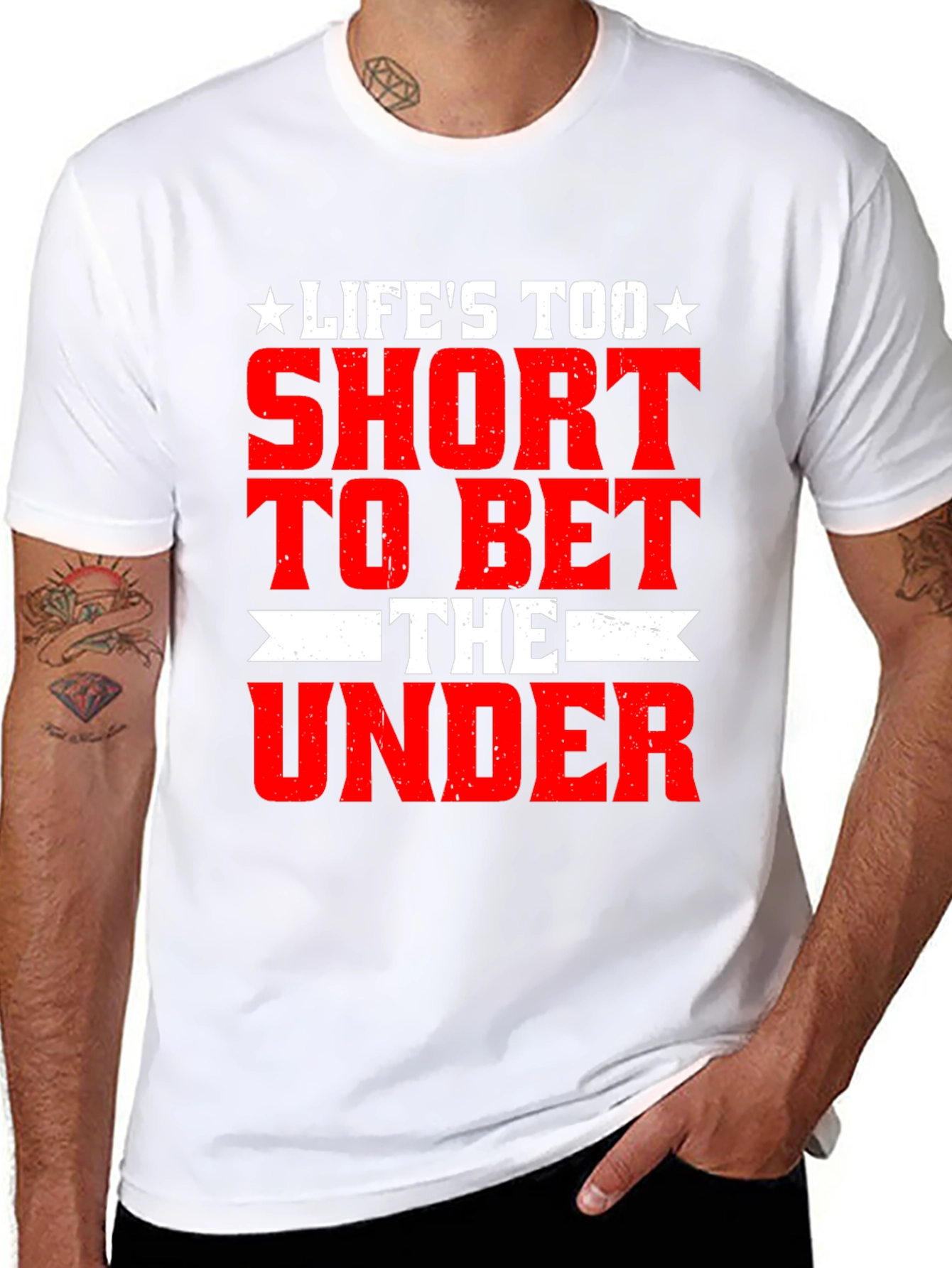 Lifes Too Short Bet The Under T-Shirt