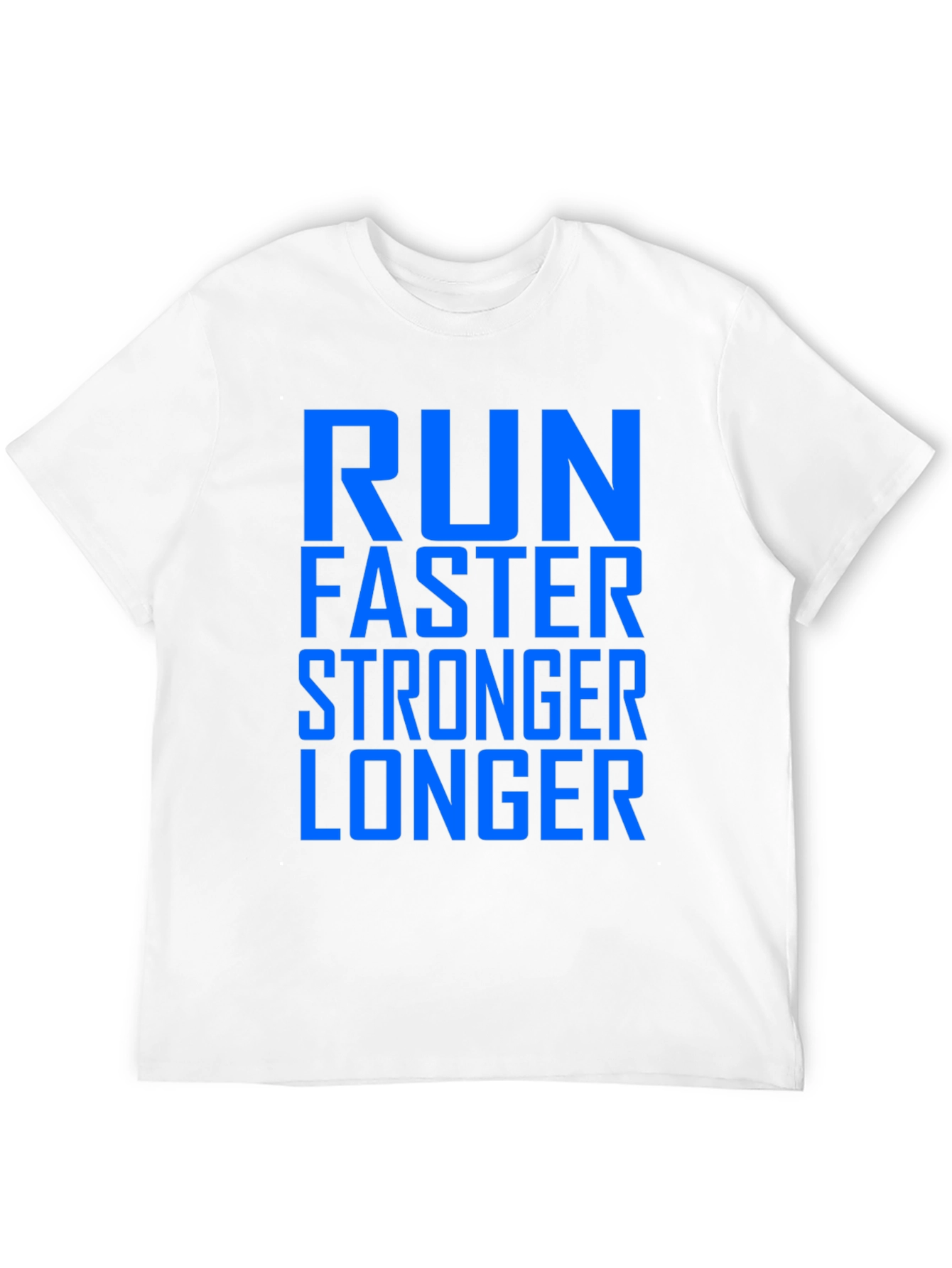 Run Faster Stronger Longer Graphic Tee