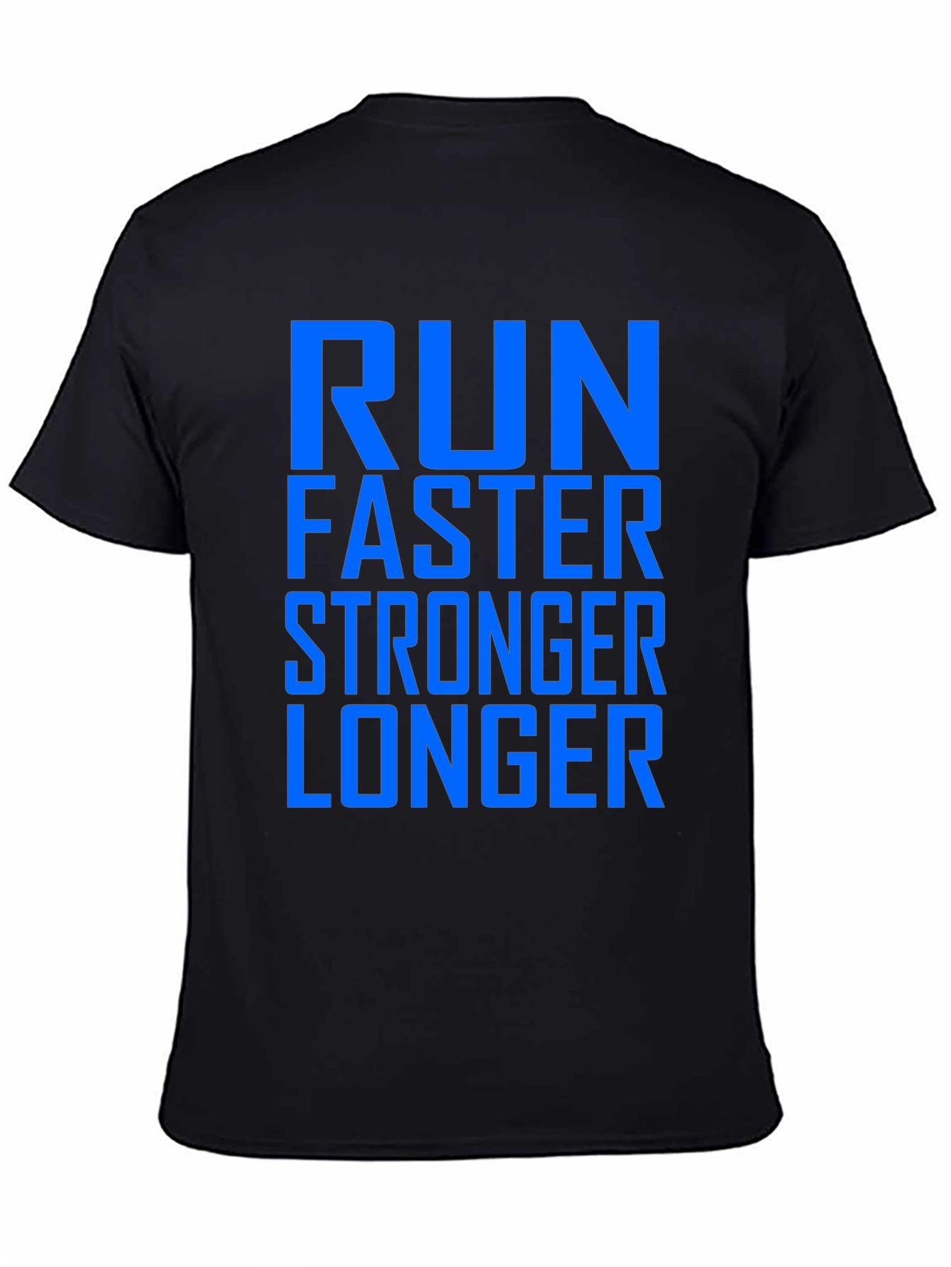 Run Faster Stronger Longer Graphic Tee