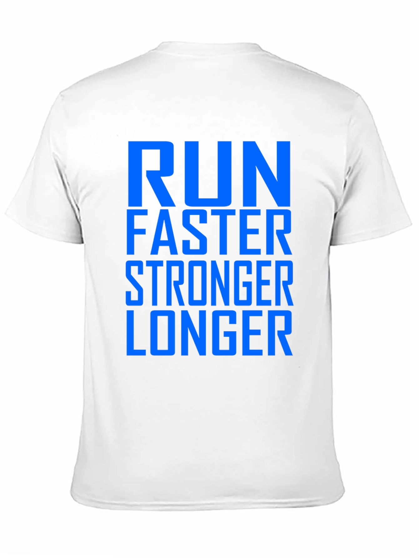 Run Faster Stronger Longer Graphic Tee