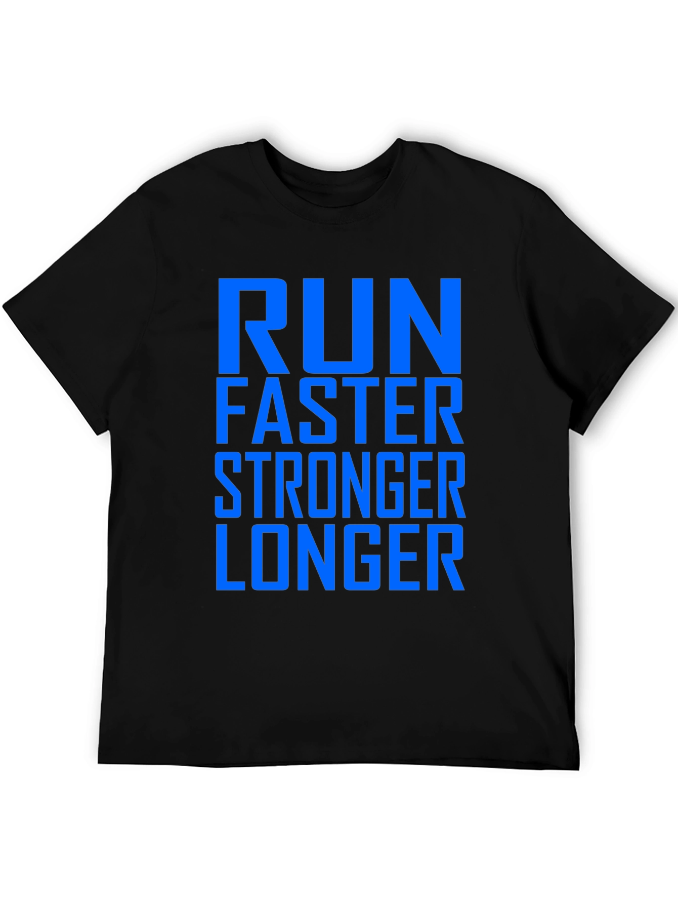 Run Faster Stronger Longer Graphic Tee
