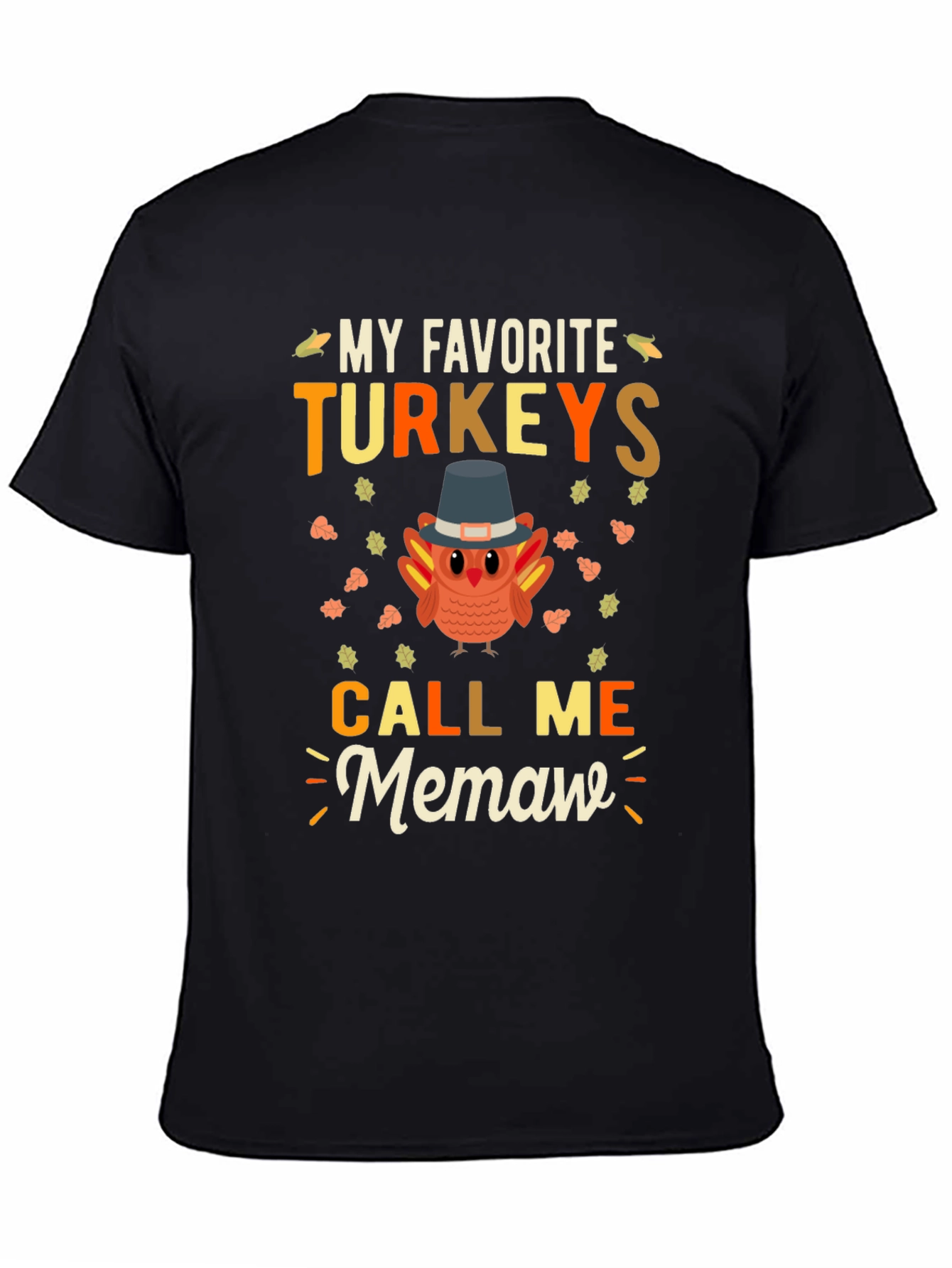 My Favorite Turkeys Call Me Memaw Thanksgiving T-Shirt