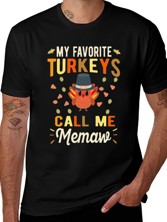 My Favorite Turkeys Call Me Memaw Thanksgiving T-Shirt