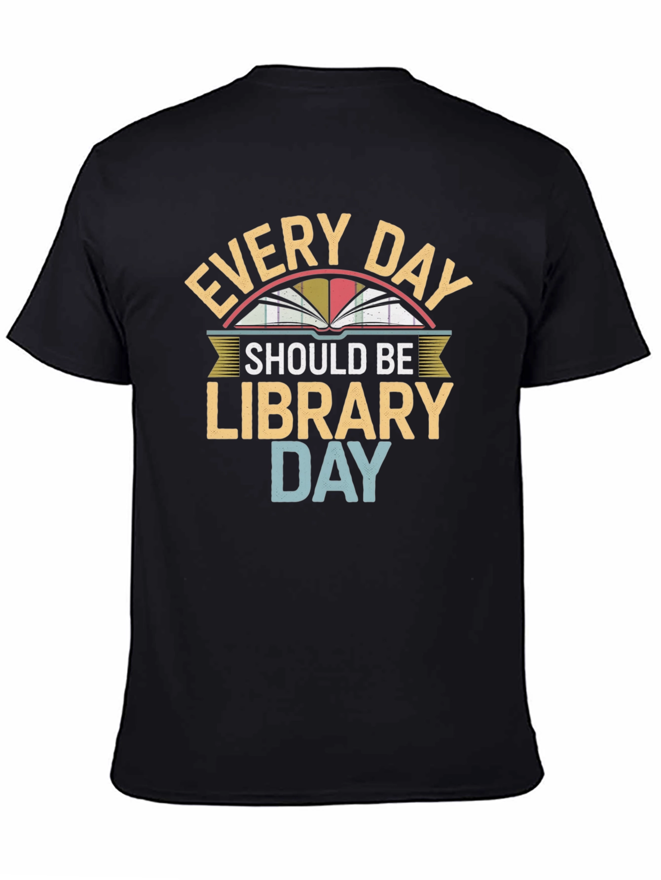 Every Day Should Be Library Day Graphic Tee