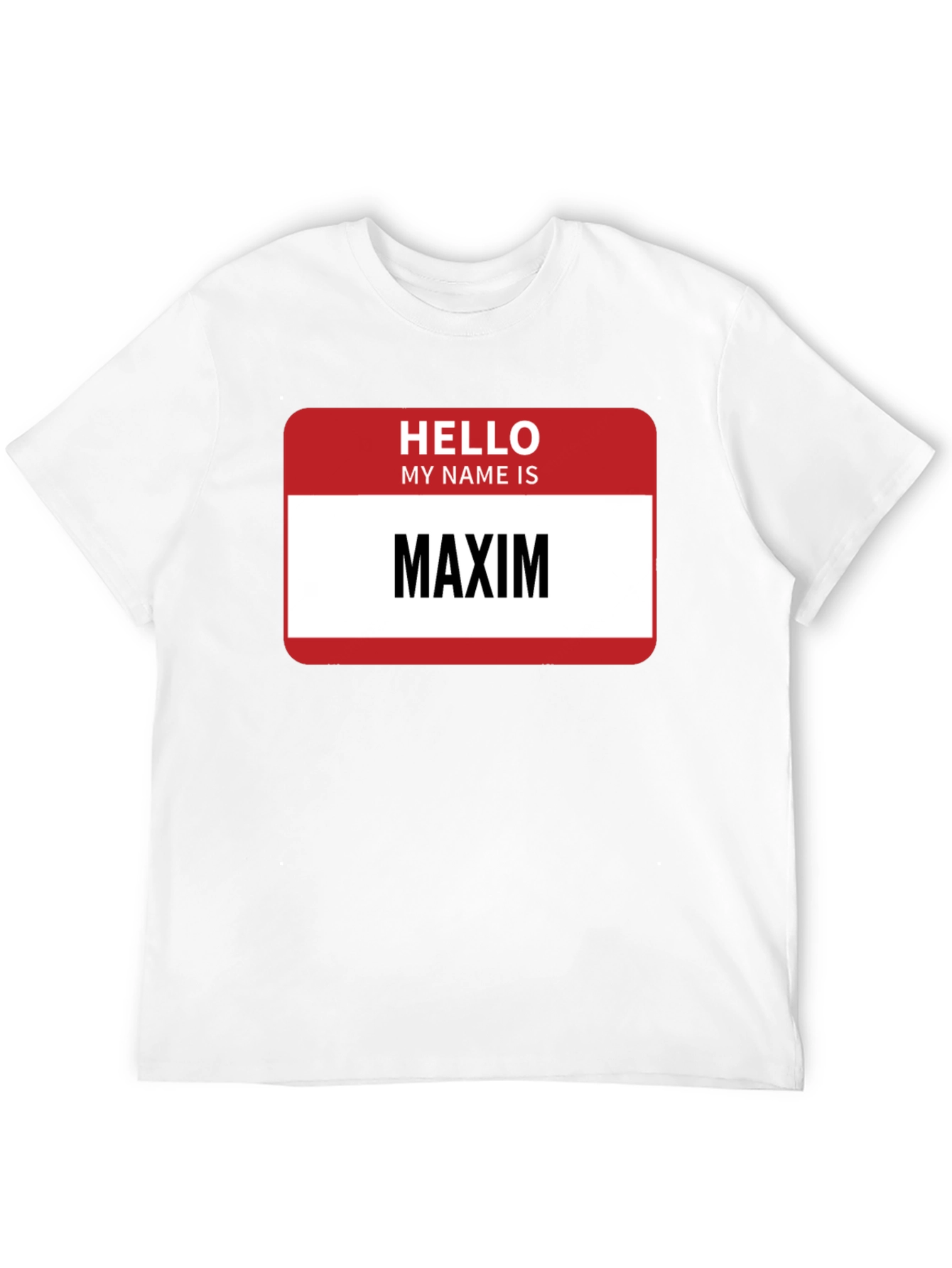 Hello My Name Is Maxim T-Shirt