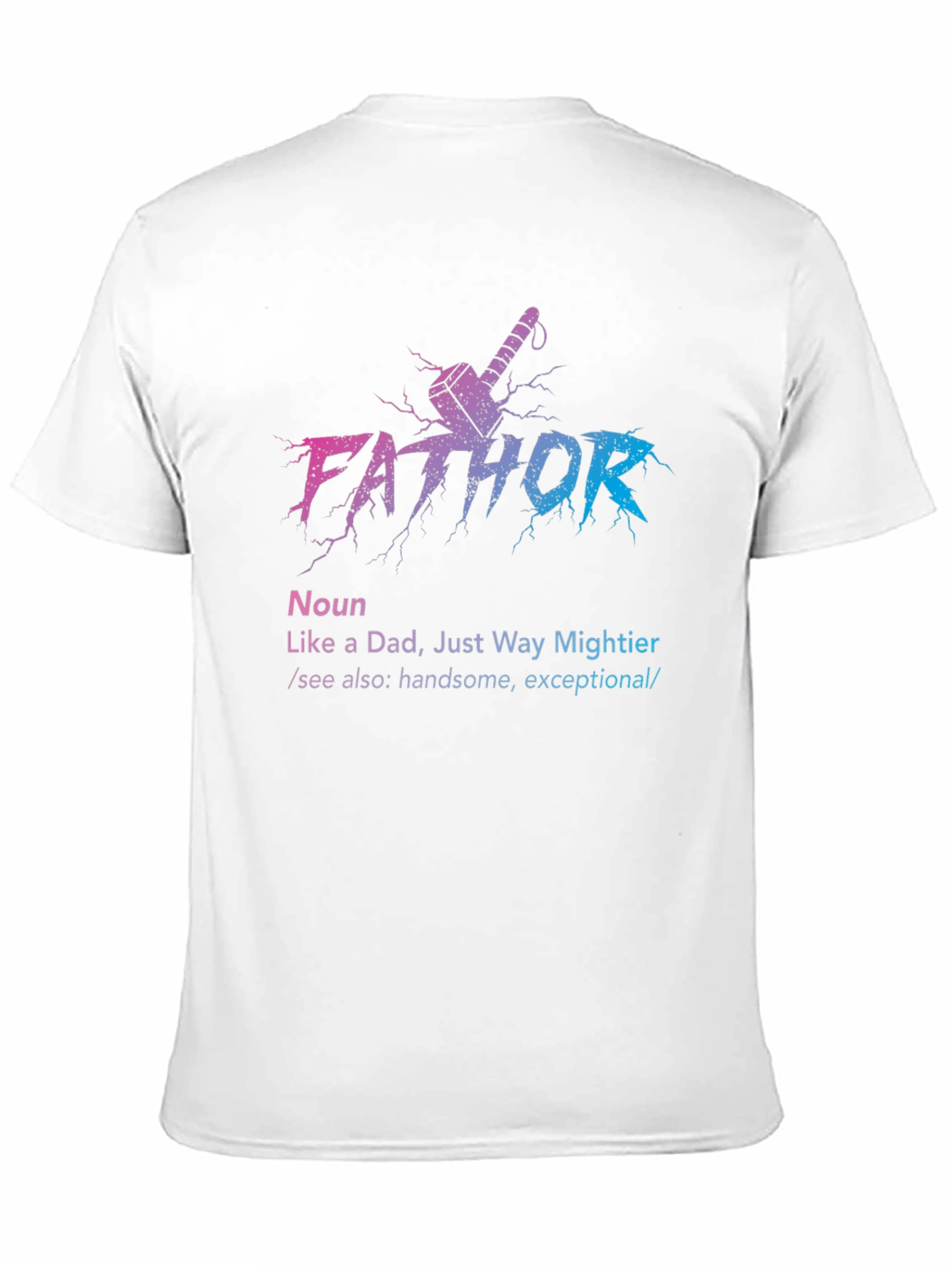 Fathor Graphic T-Shirt: Mightier Dad Tee