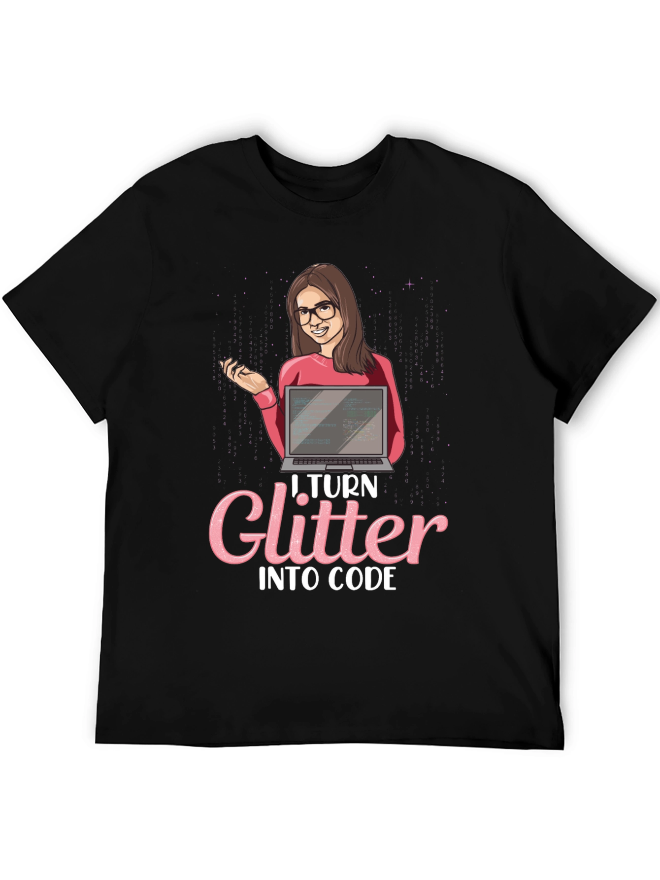 I Turn Glitter Into Code - Programmer Graphic T-Shirt