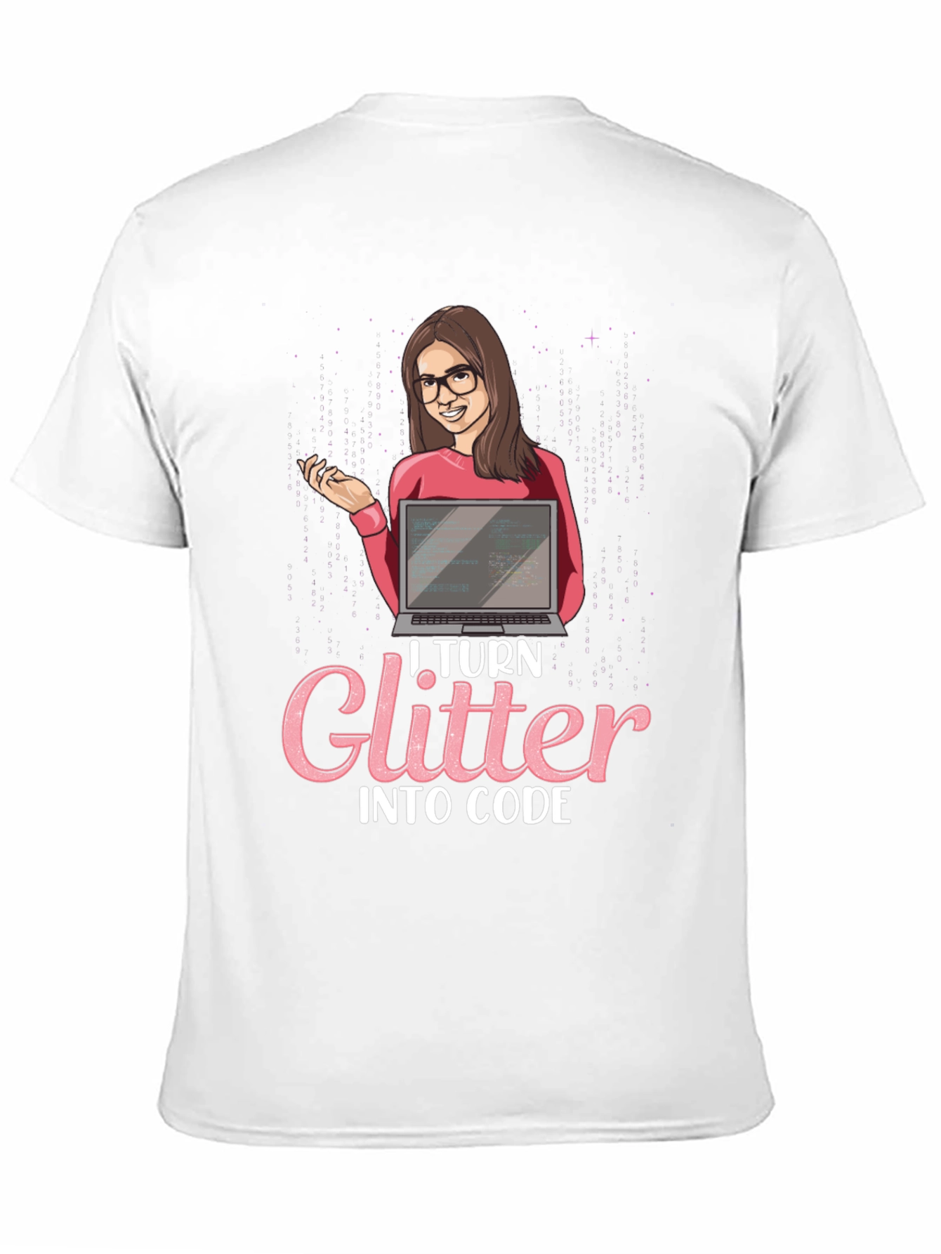 I Turn Glitter Into Code - Programmer Graphic T-Shirt
