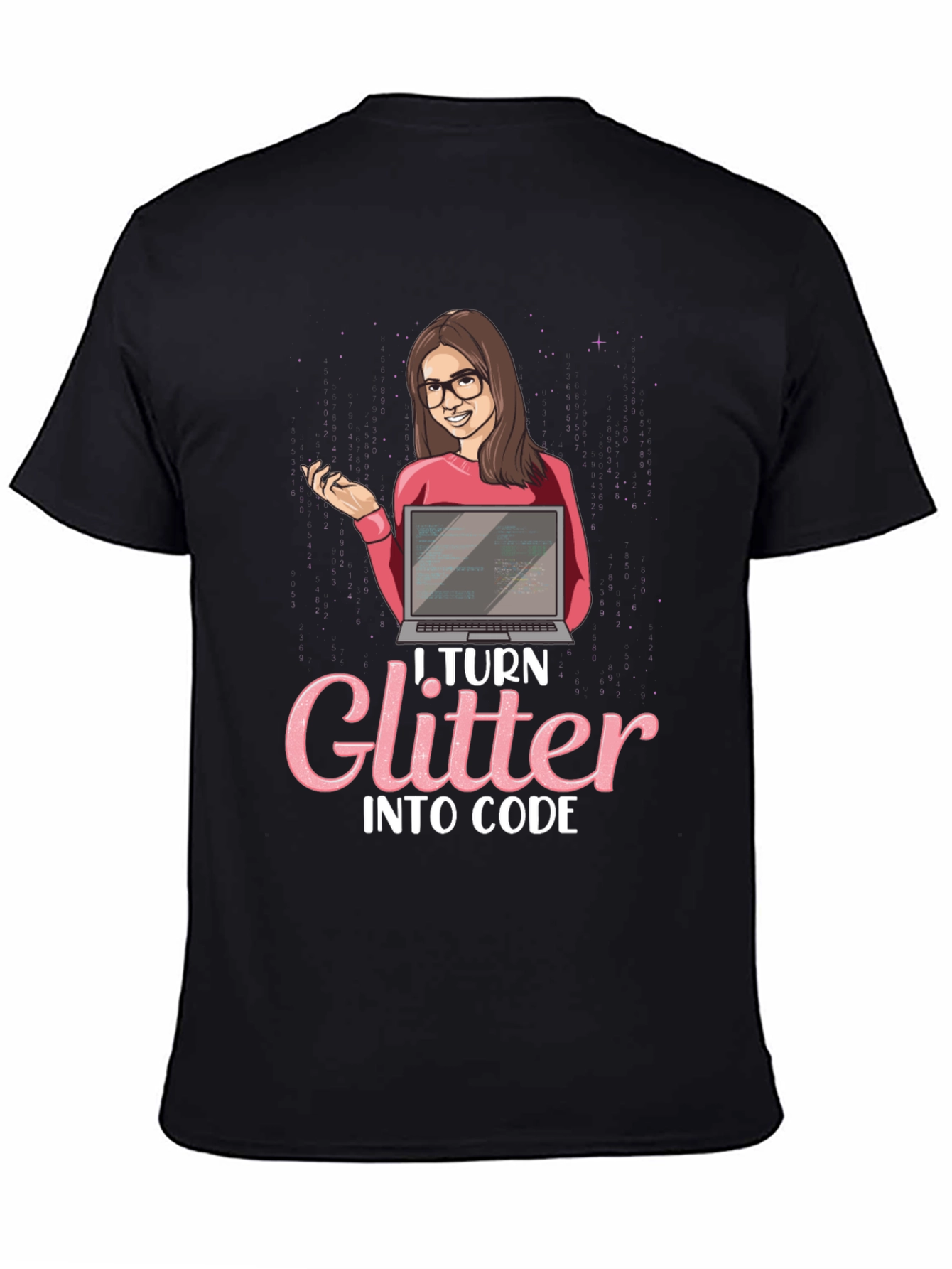 I Turn Glitter Into Code - Programmer Graphic T-Shirt