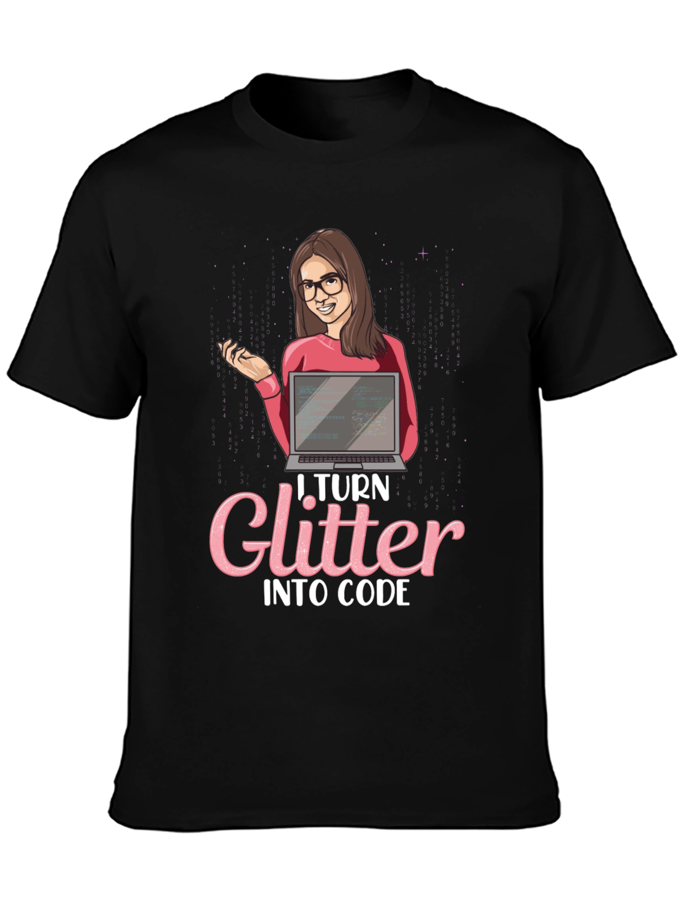 I Turn Glitter Into Code - Programmer Graphic T-Shirt