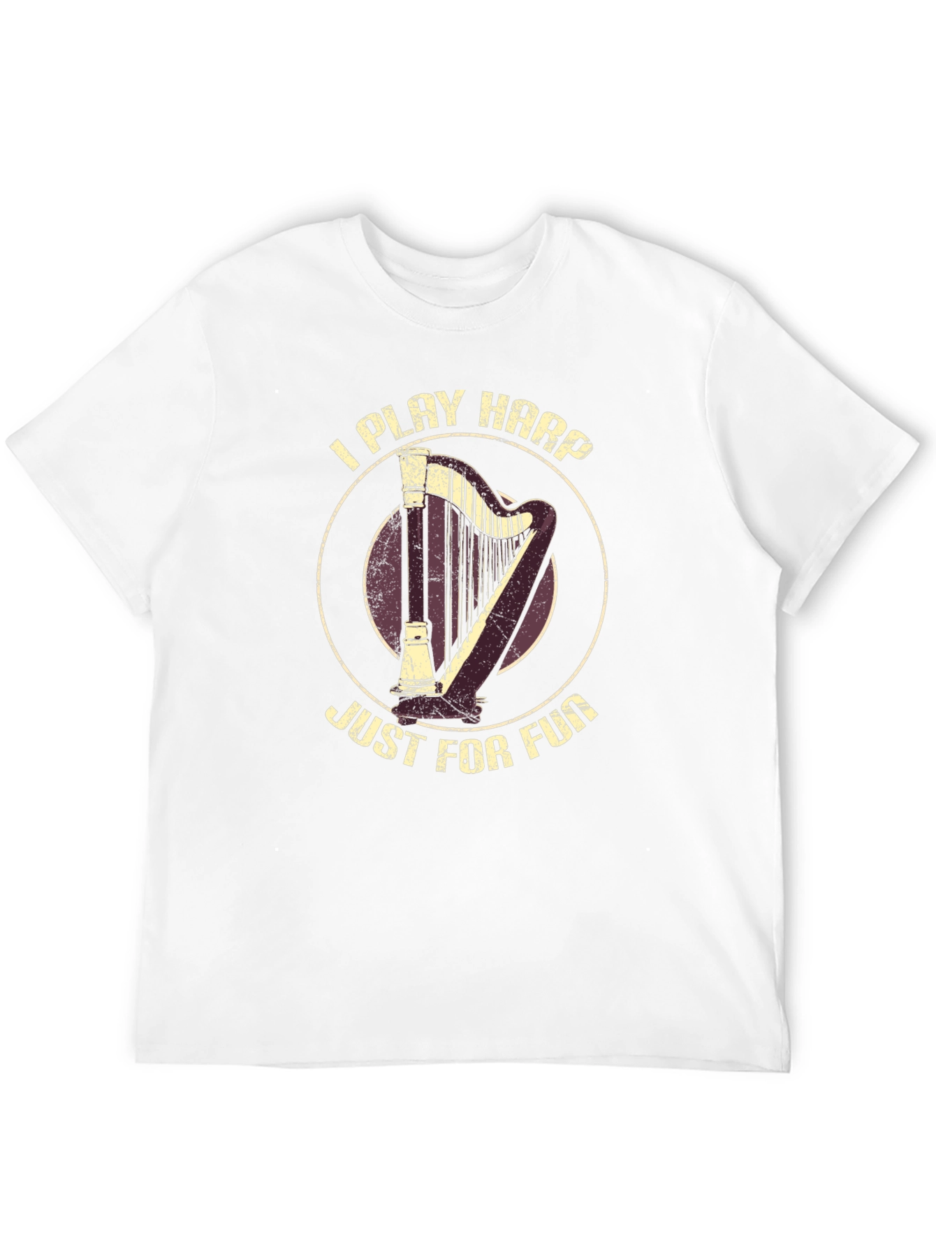 I Play Harp Just For Fun T-Shirt