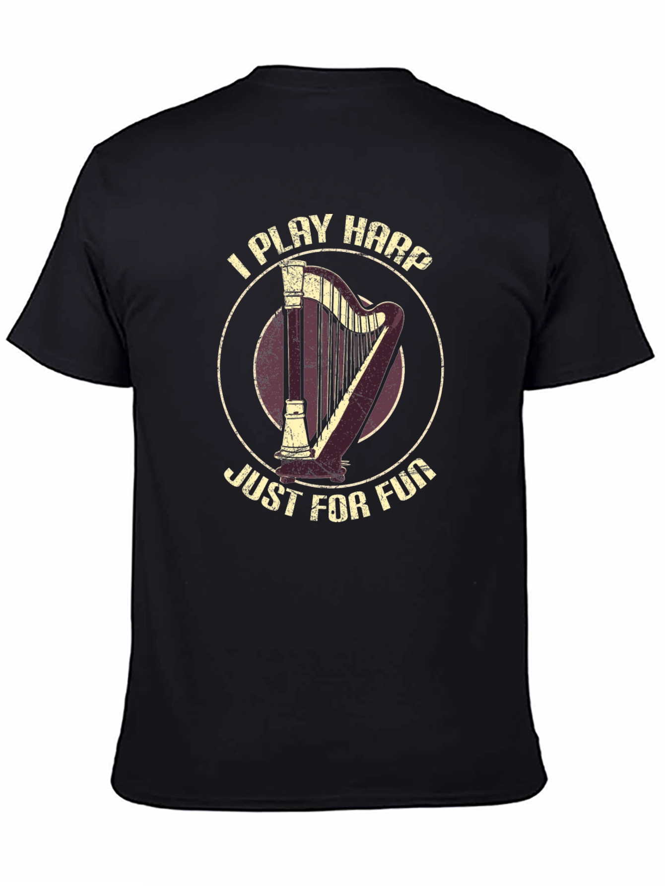 I Play Harp Just For Fun T-Shirt
