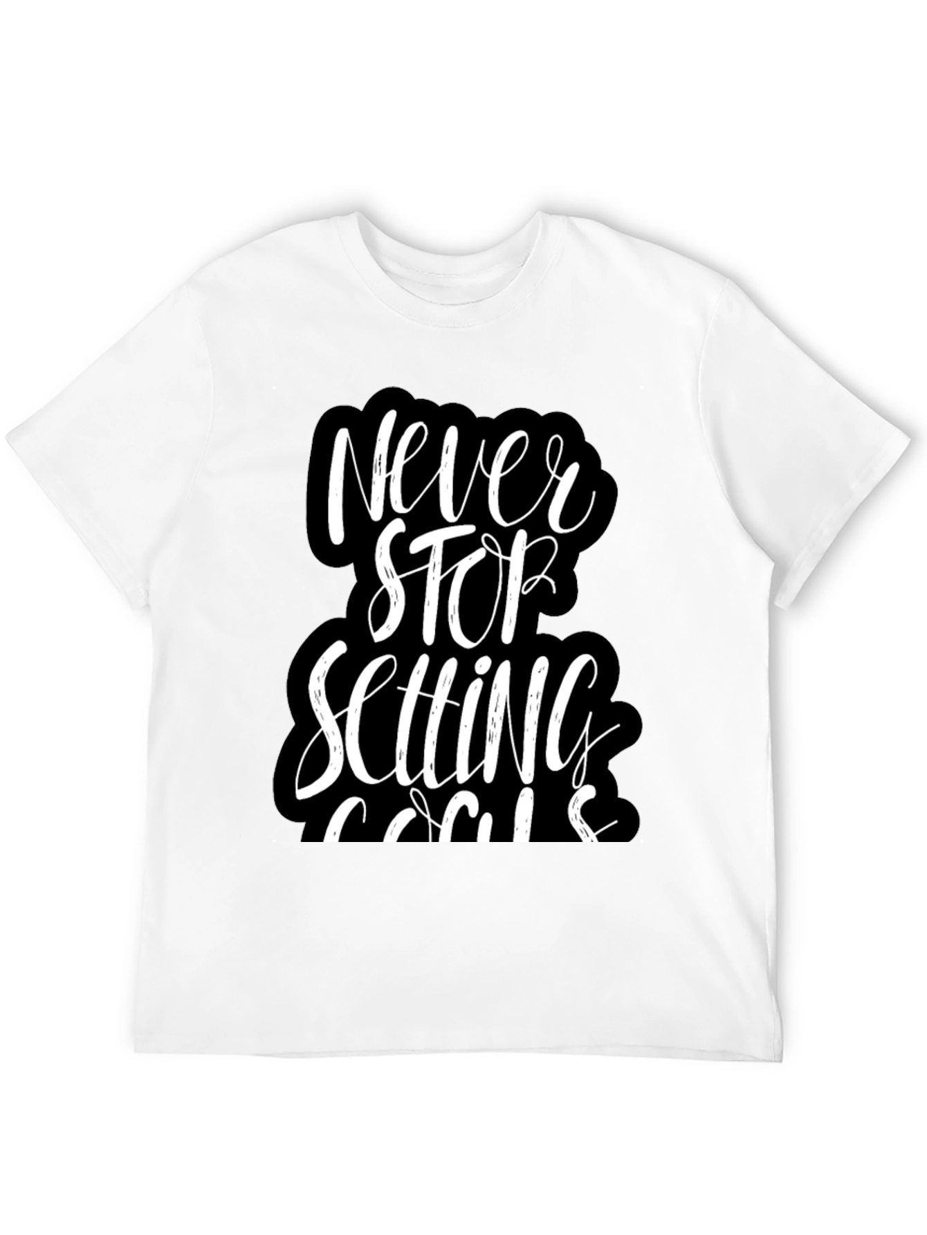 Never Stop Setting Goals T-Shirt