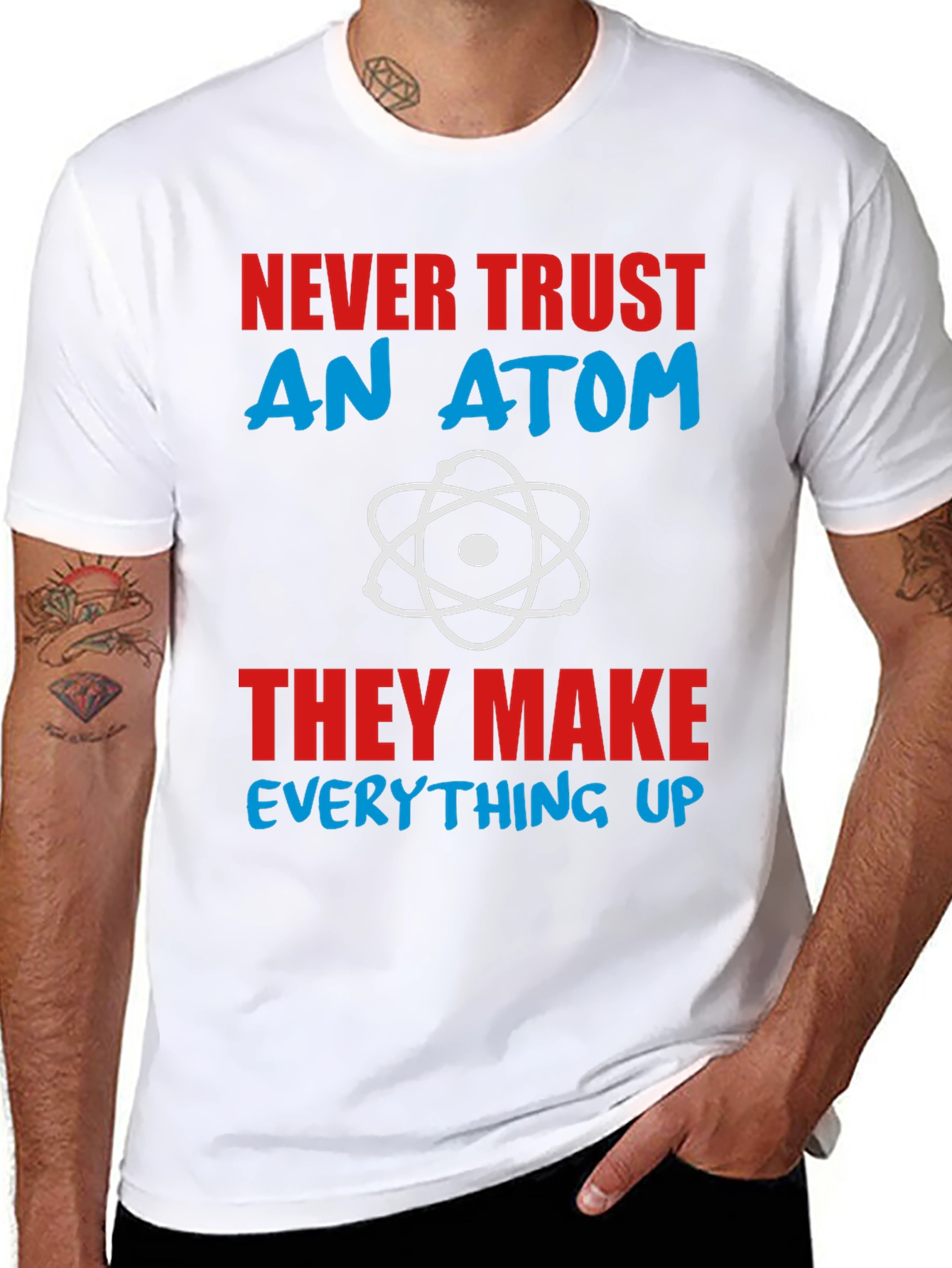 Never Trust An Atom Graphic Tee