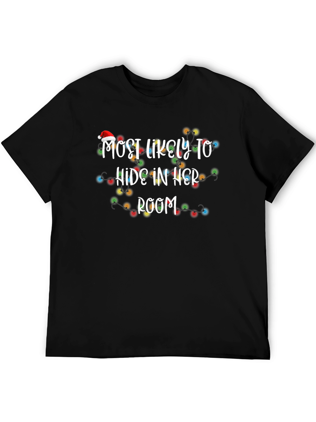 Most Likely To Hide In Her Room Christmas T-Shirt