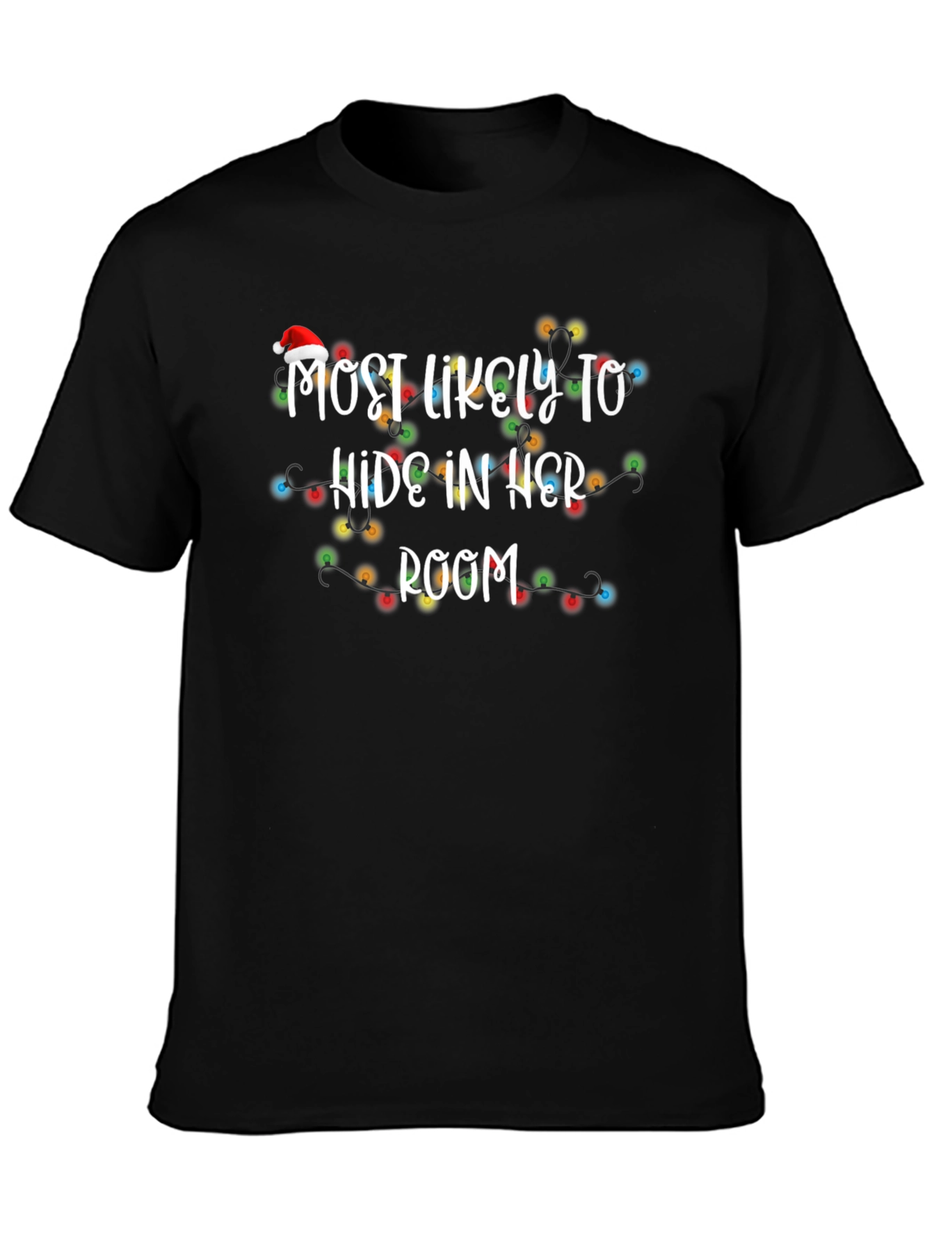 Most Likely To Hide In Her Room Christmas T-Shirt