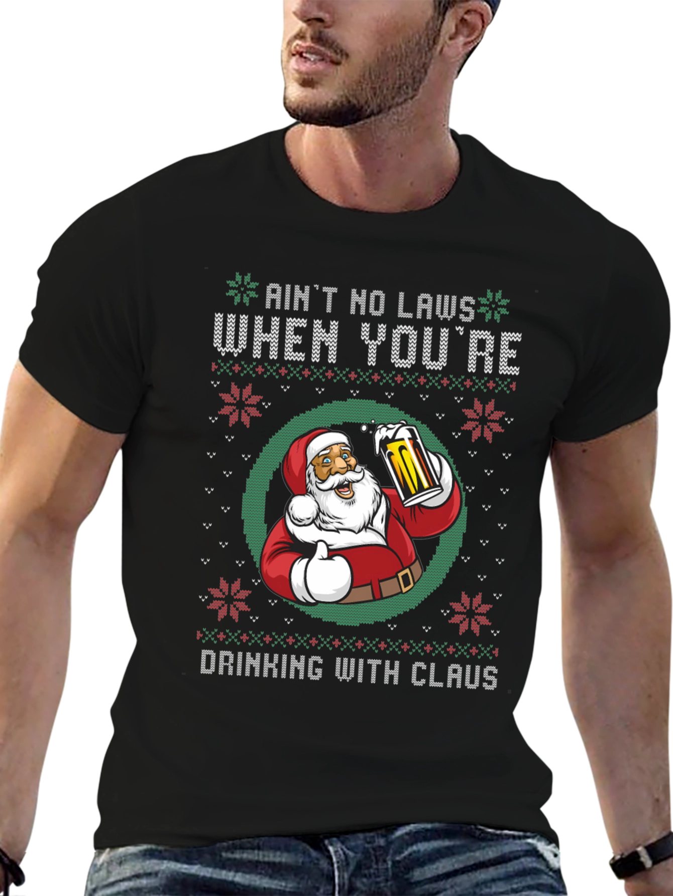 Aint No Laws When Youre Drinking with Claus T-Shirt
