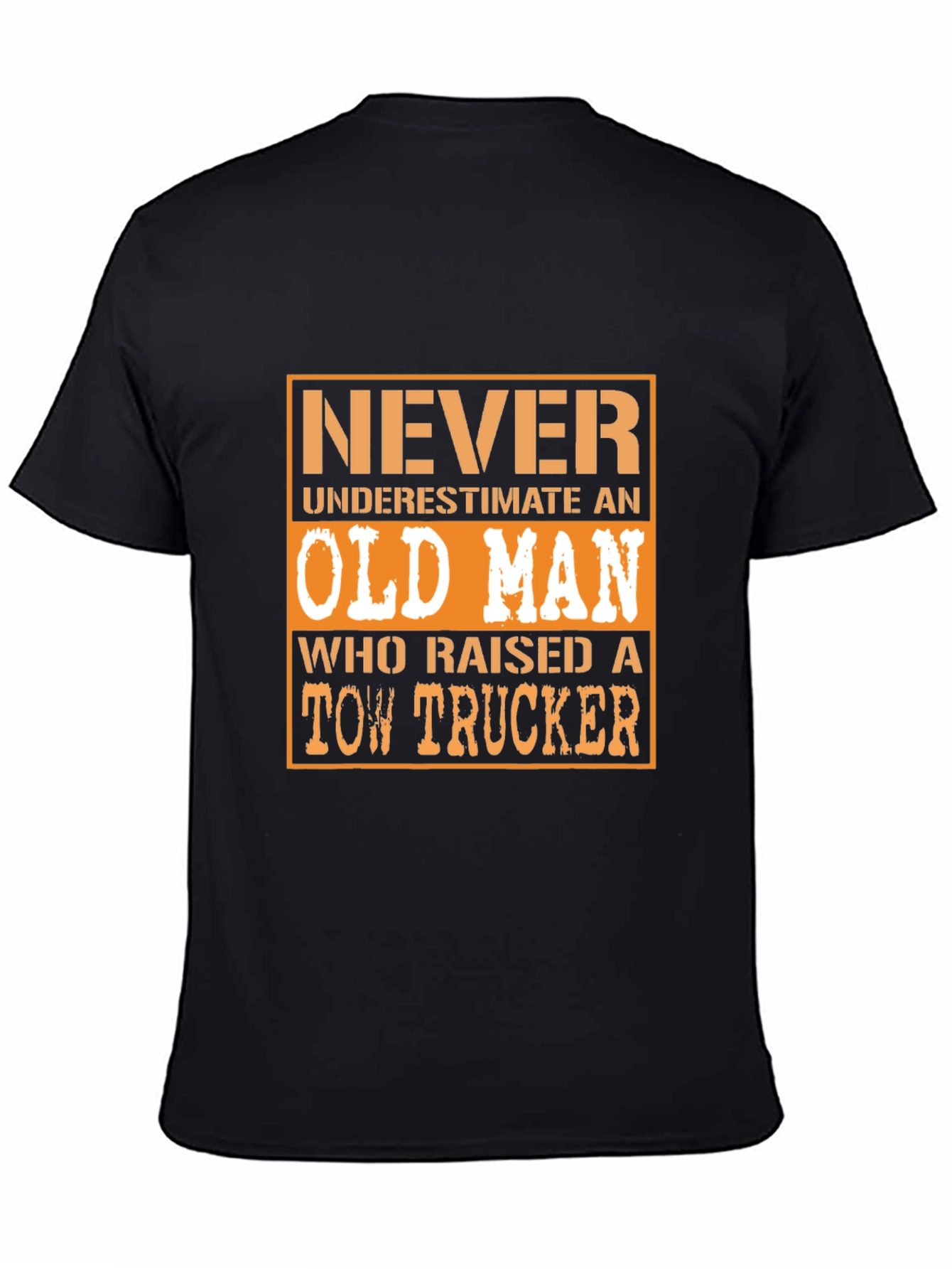 Never Underestimate Old Man Tow Trucker T-Shirt
