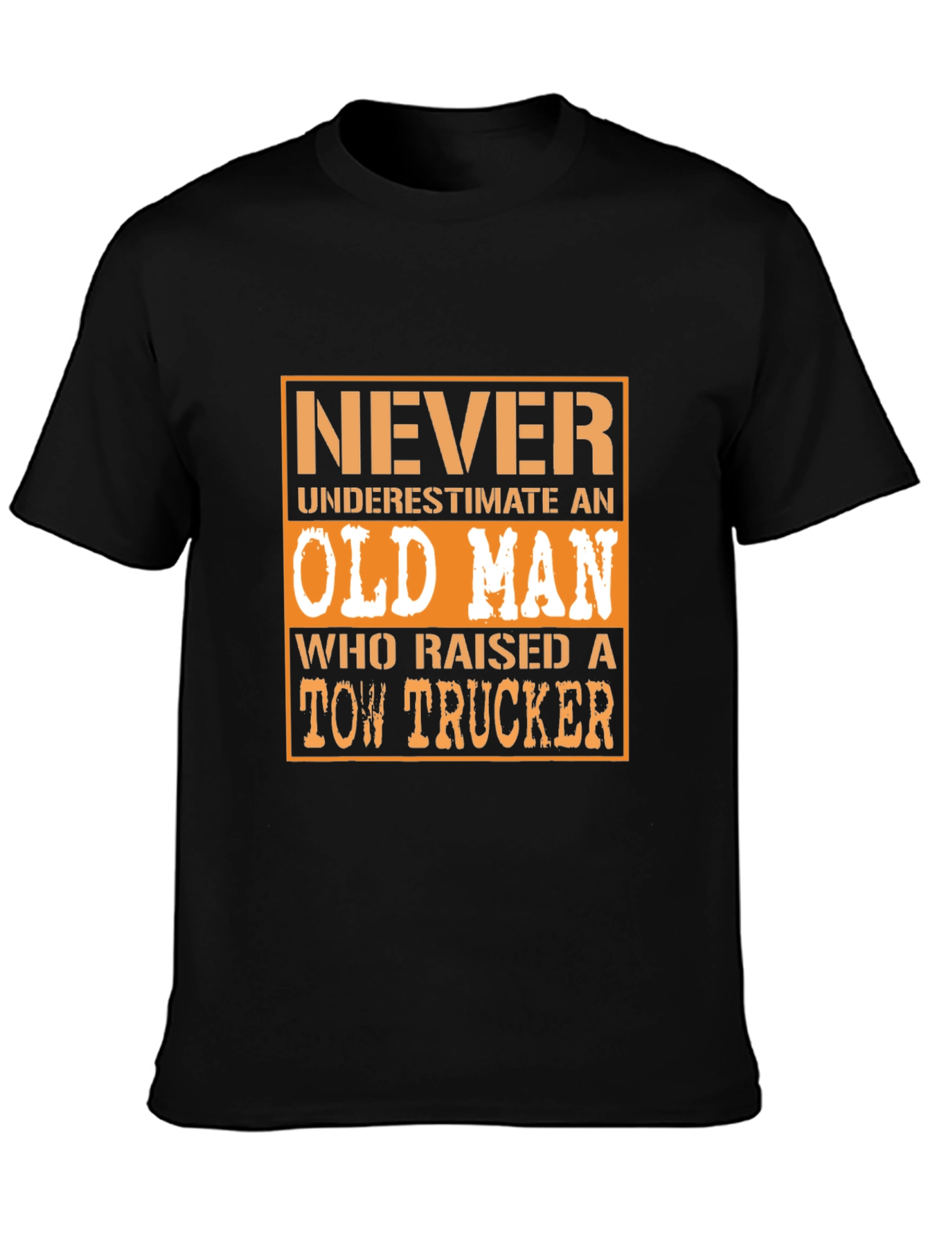 Never Underestimate Old Man Tow Trucker T-Shirt