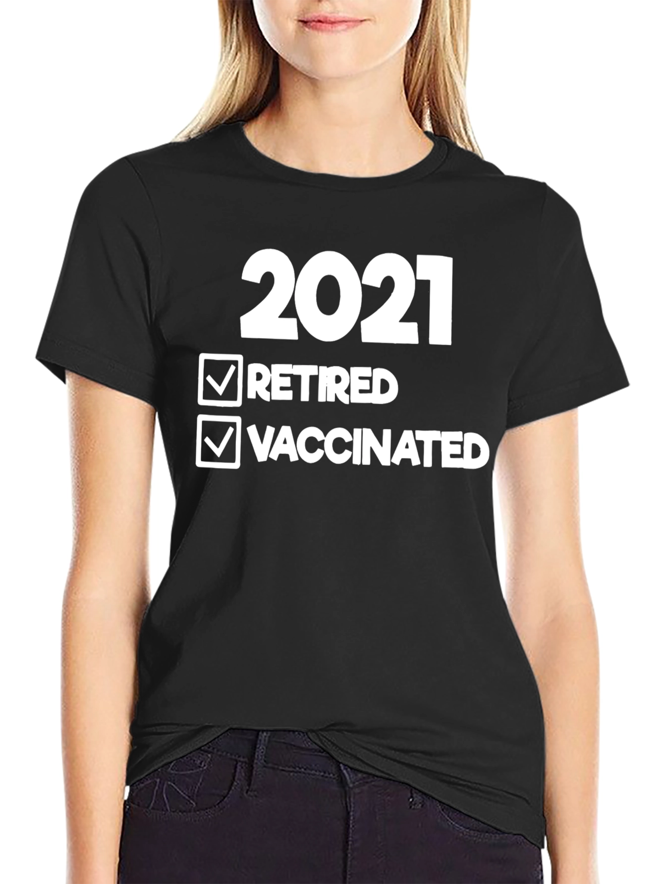 2021 Retired & Vaccinated Novelty T-Shirt