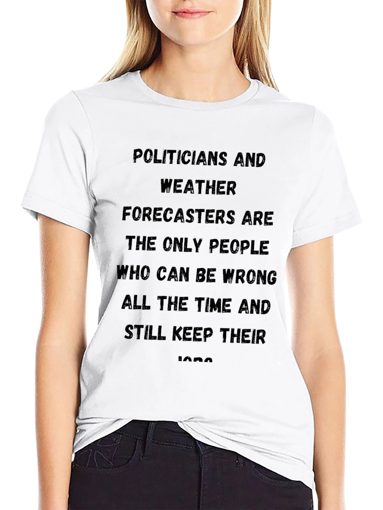 Funny Politicians & Weather Forecasters T-Shirt