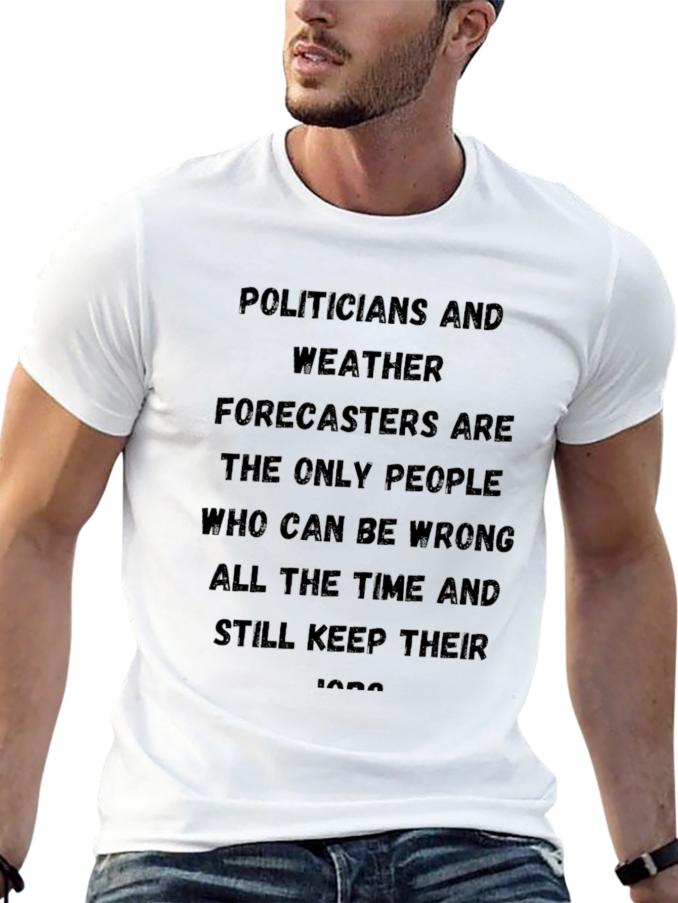 Funny Politicians & Weather Forecasters T-Shirt