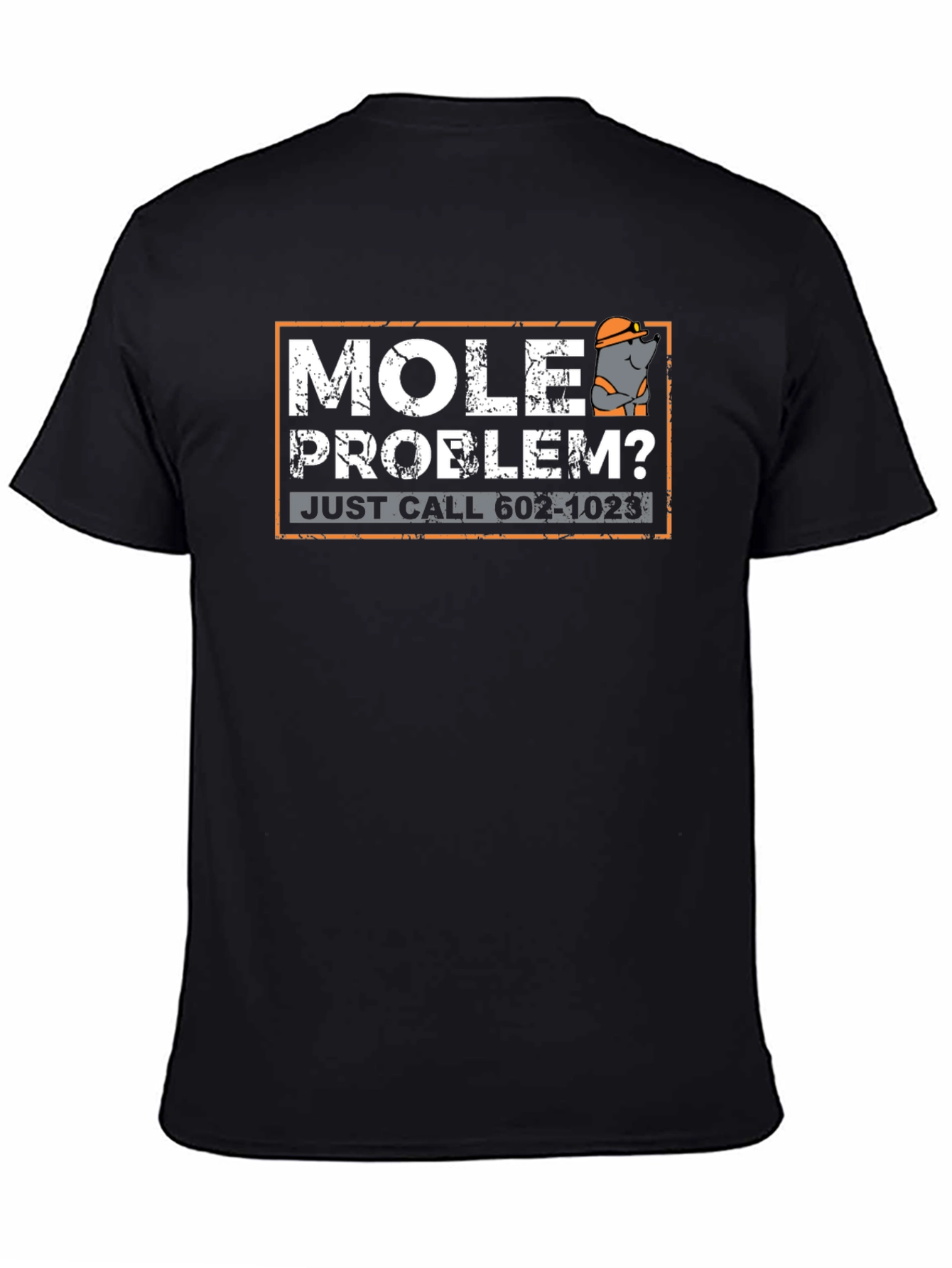 Mole Problem? Funny Pest Control T-Shirt