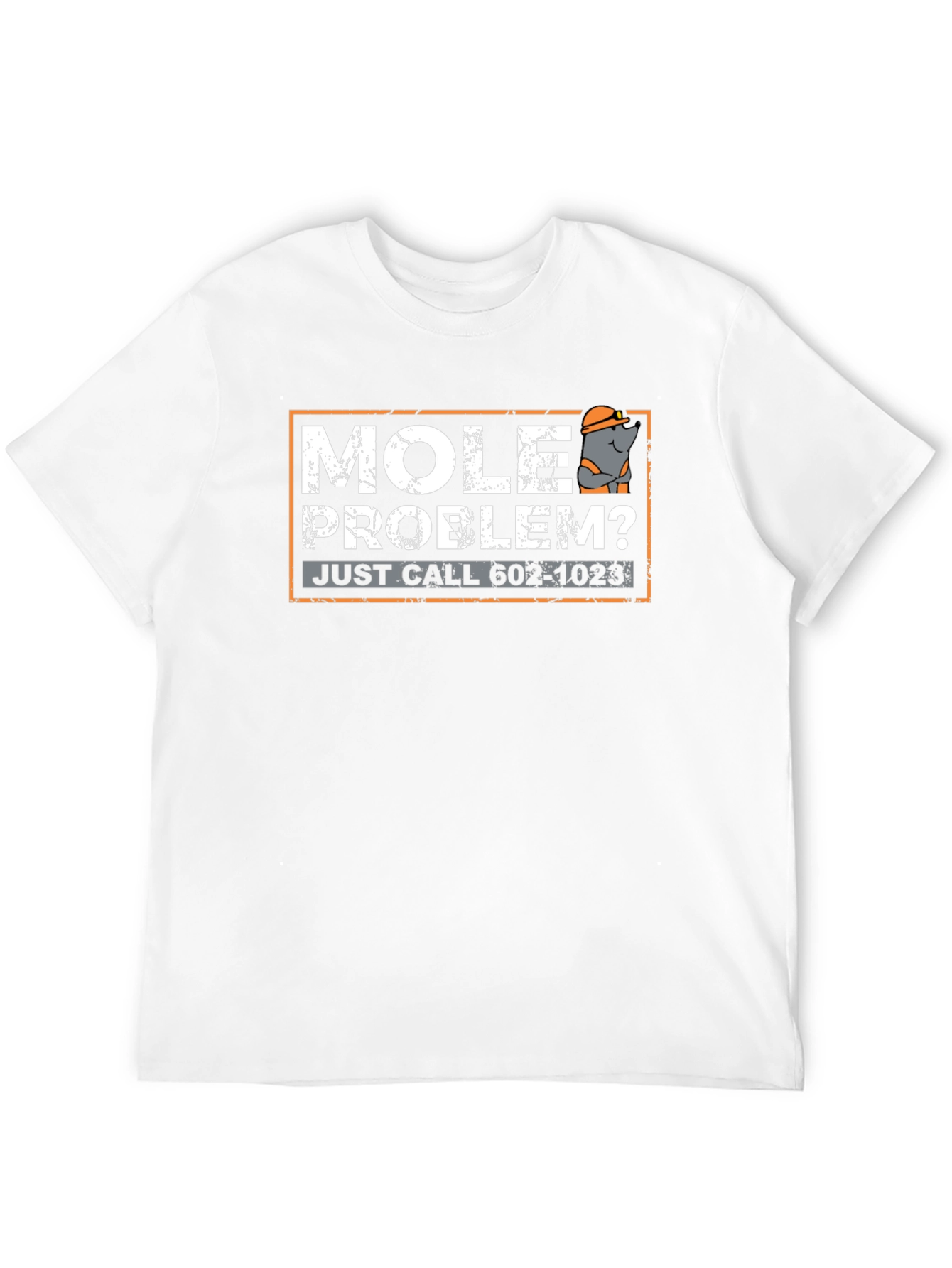 Mole Problem? Funny Pest Control T-Shirt