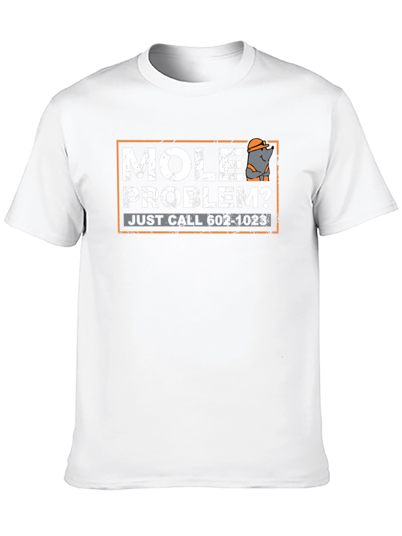 Mole Problem? Funny Pest Control T-Shirt