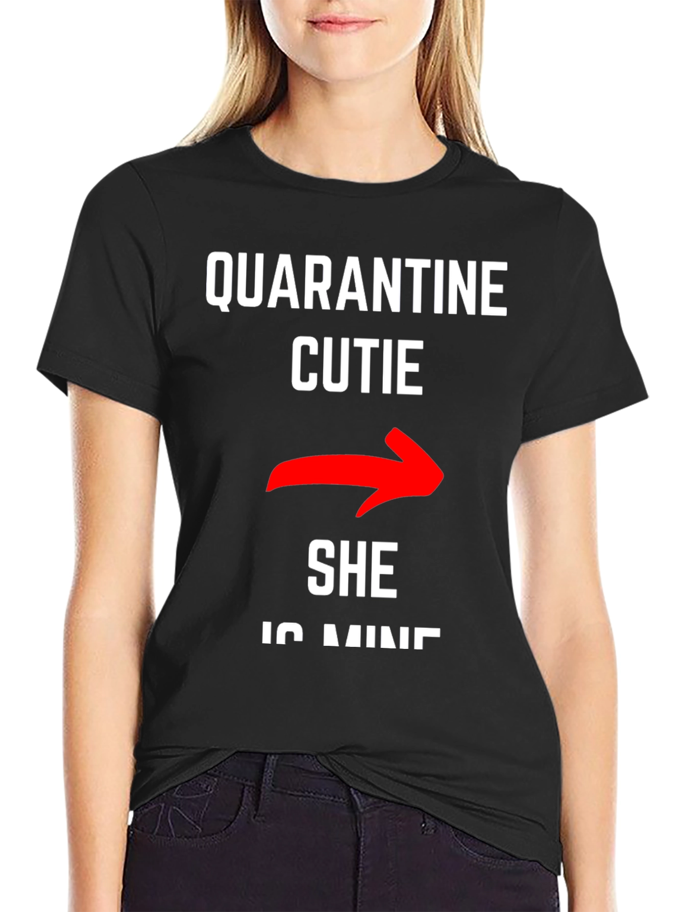 Quarantine Cutie - She is Mine T-Shirt