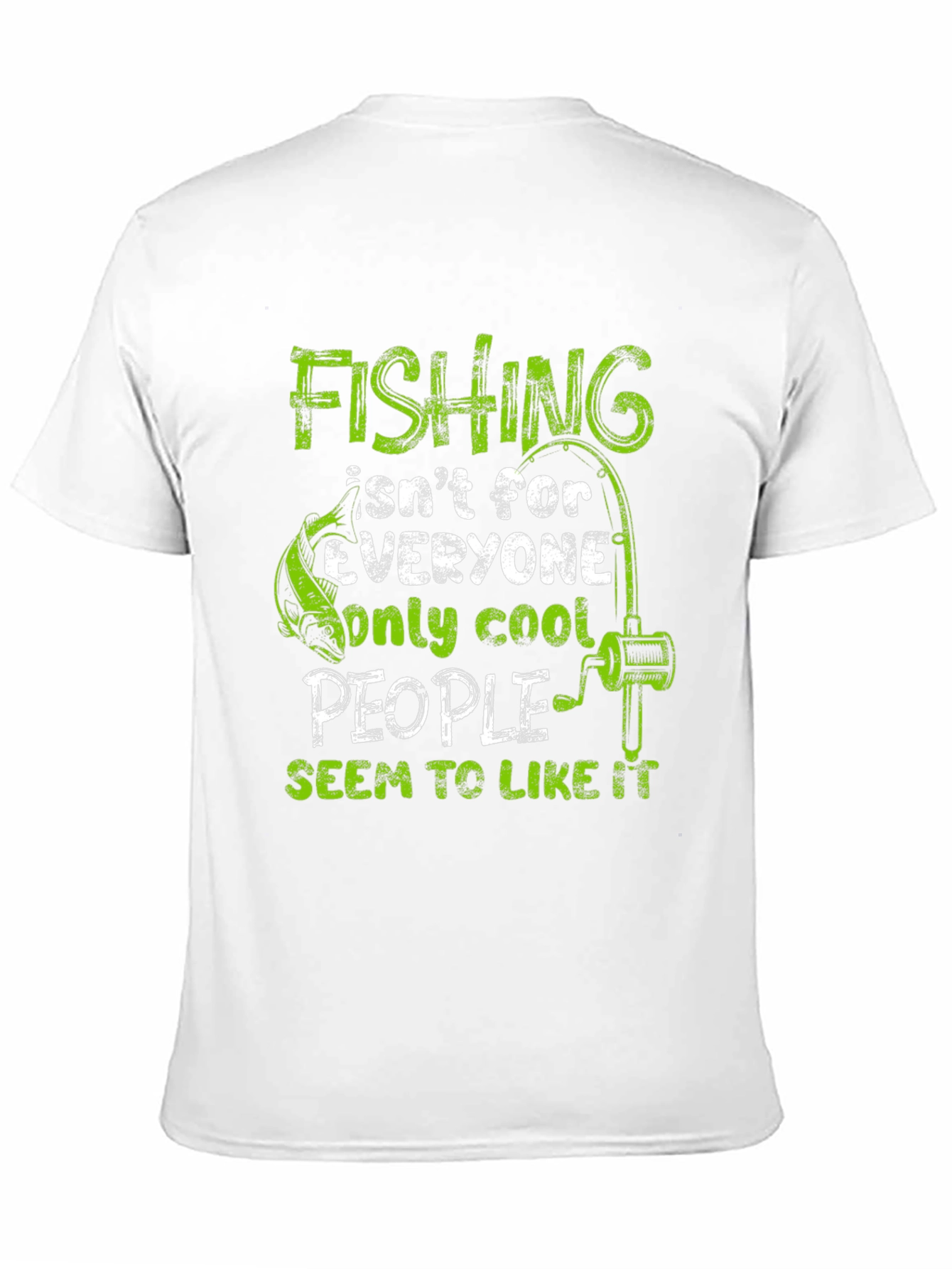 Fishing Isnt For Everyone T-Shirt