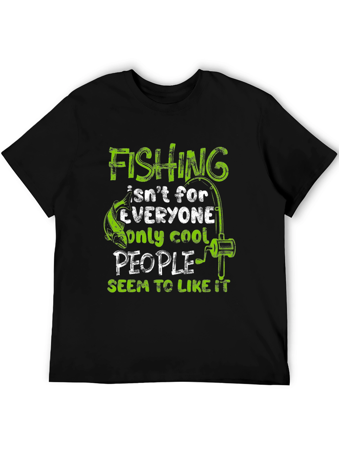 Fishing Isnt For Everyone T-Shirt