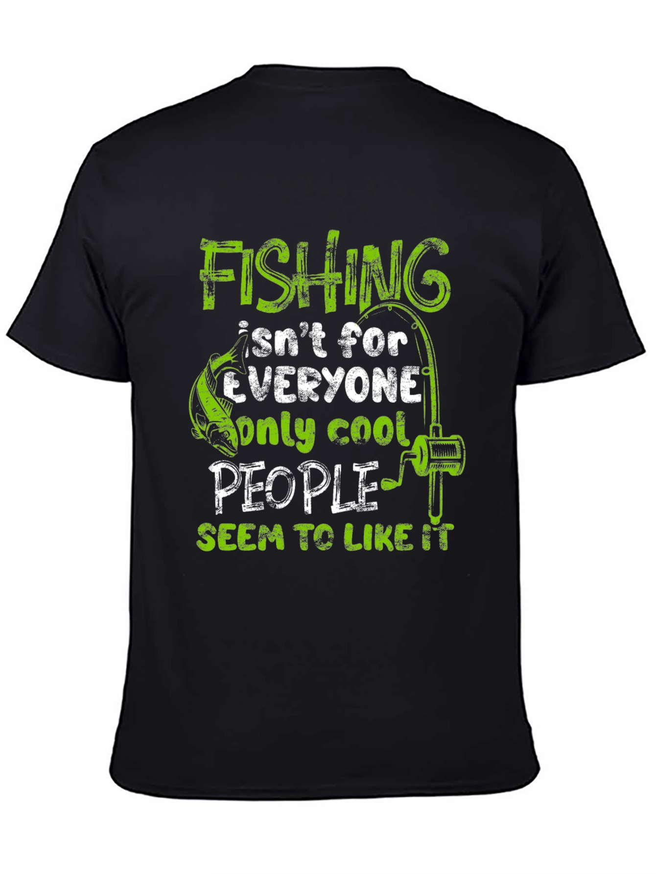 Fishing Isnt For Everyone T-Shirt