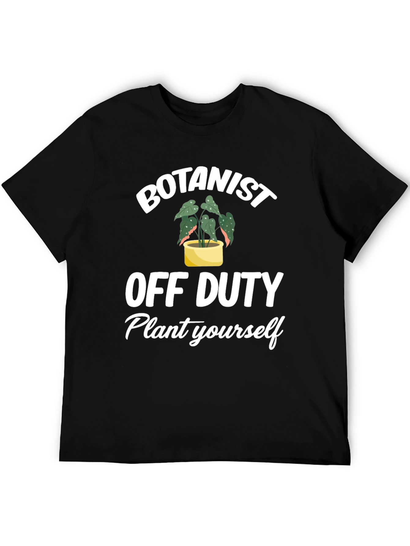 Botanist Off Duty T-Shirt - Plant Lover Tee