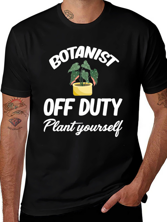 Botanist Off Duty T-Shirt - Plant Lover Tee