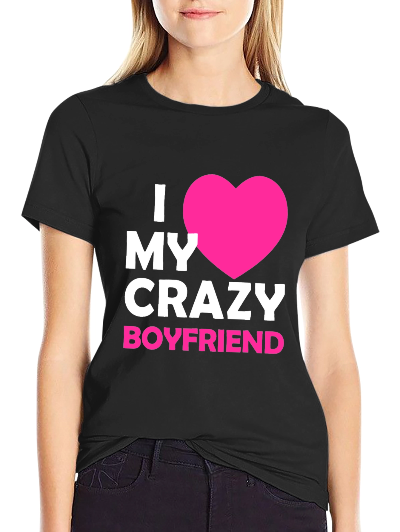 I Love My Crazy Boyfriend - Graphic Tee