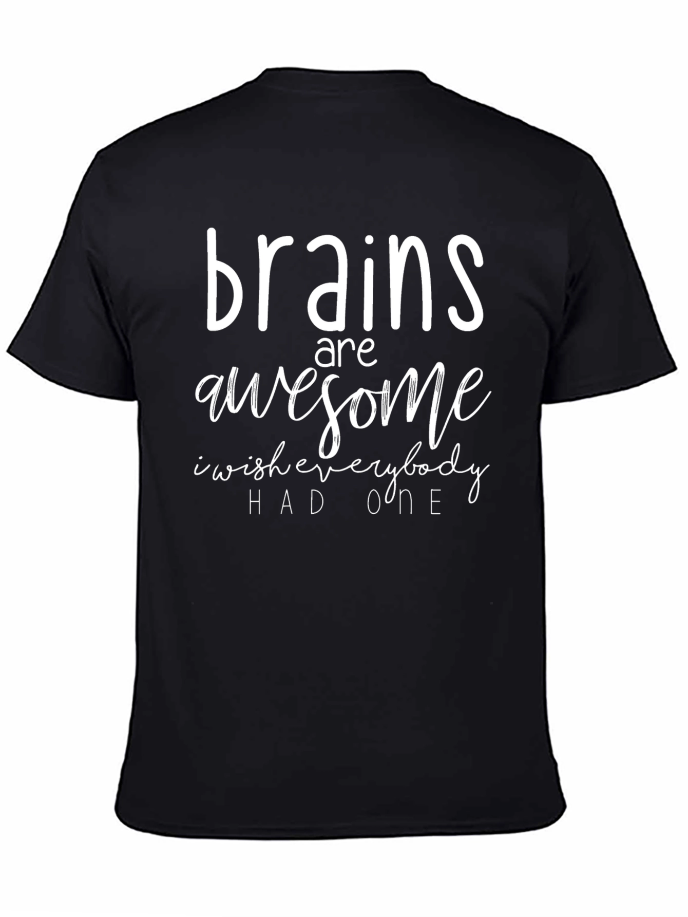 Brains are Awesome Funny Sarcastic Graphic Tee