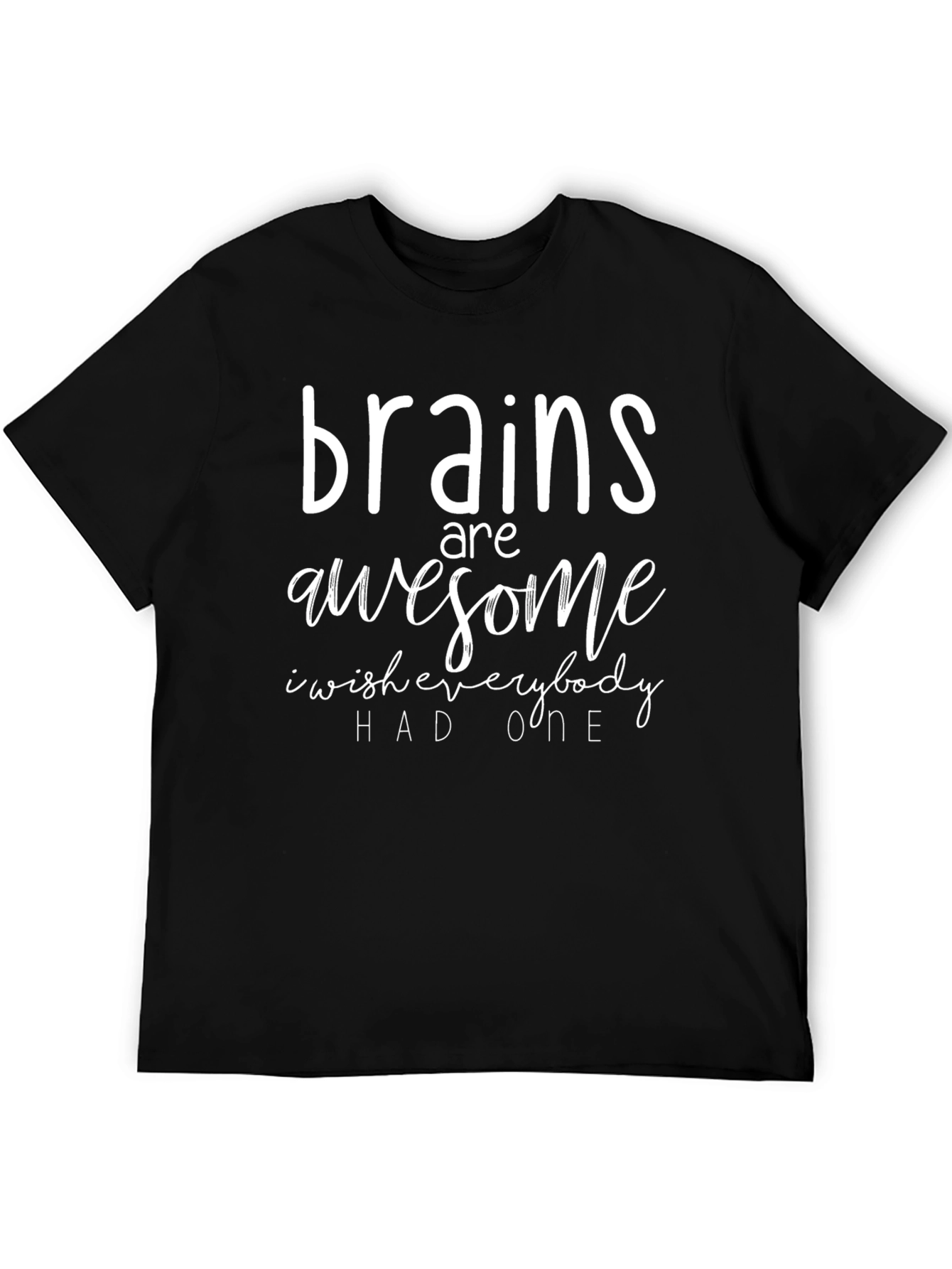 Brains are Awesome Funny Sarcastic Graphic Tee