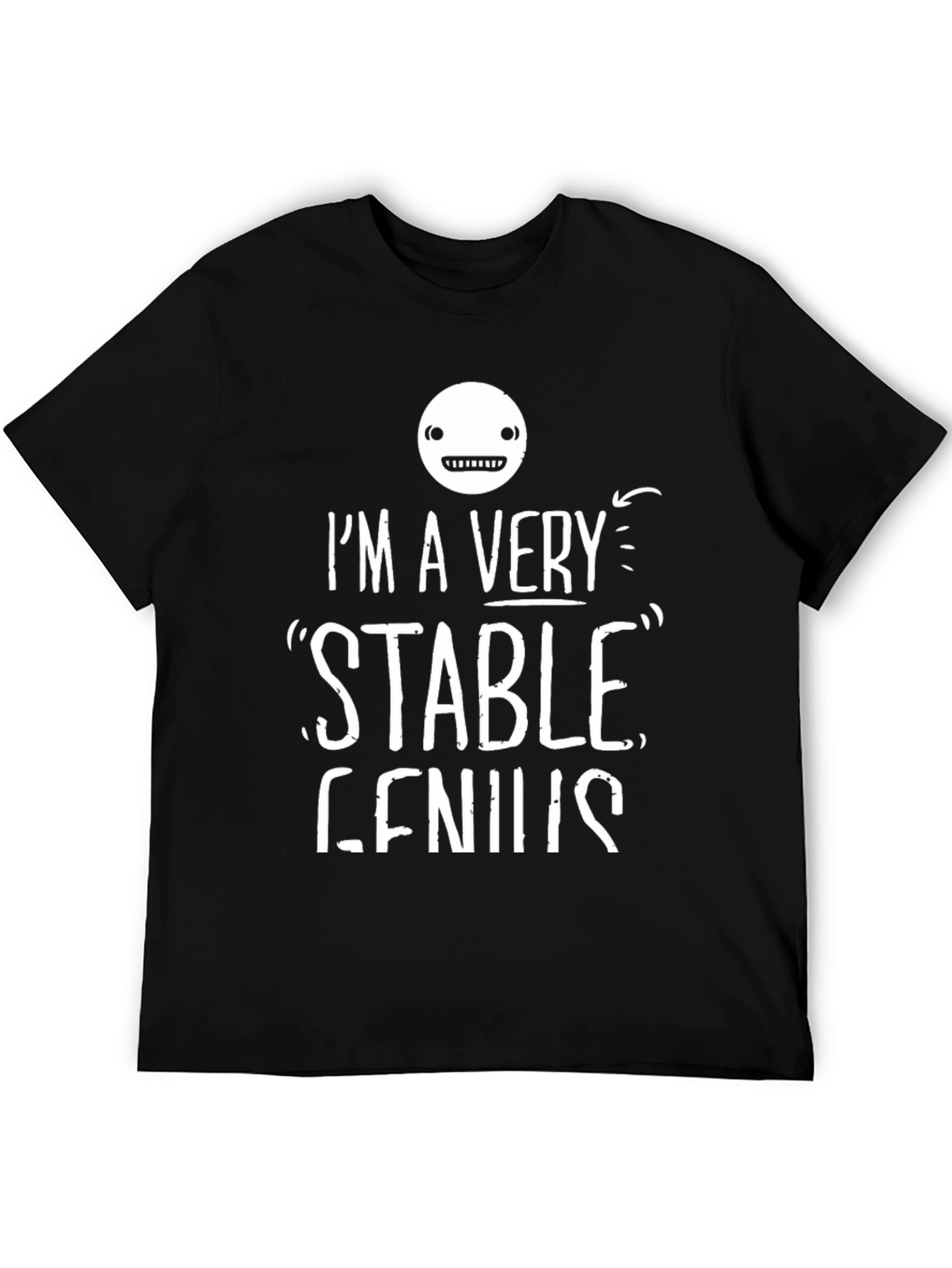Im A Very Stable Genius T-Shirt