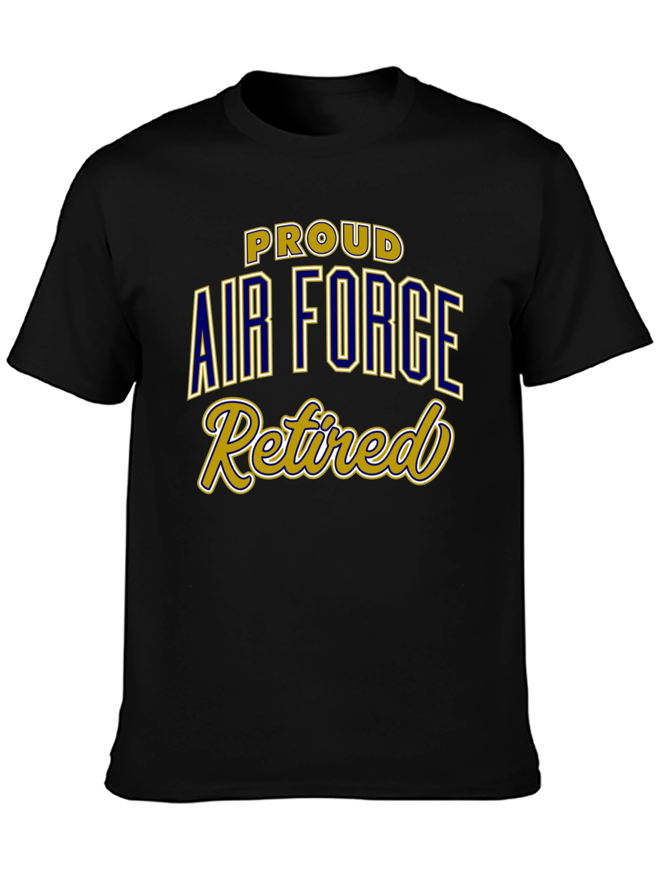 Proud Air Force Retired Black T-Shirt