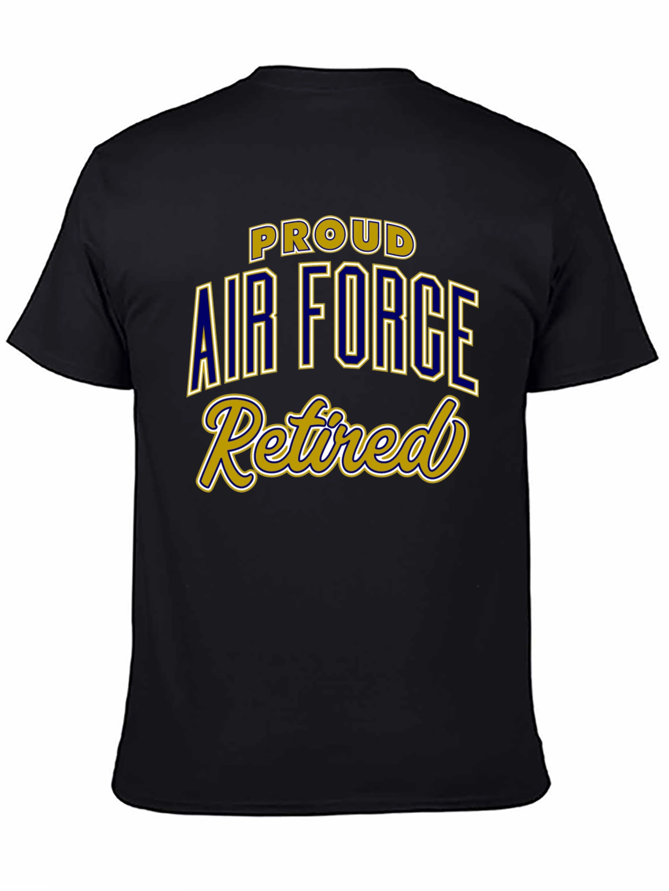 Proud Air Force Retired Black T-Shirt