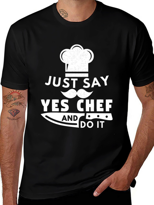 Just Say Yes Chef Funny Cooking T-Shirt