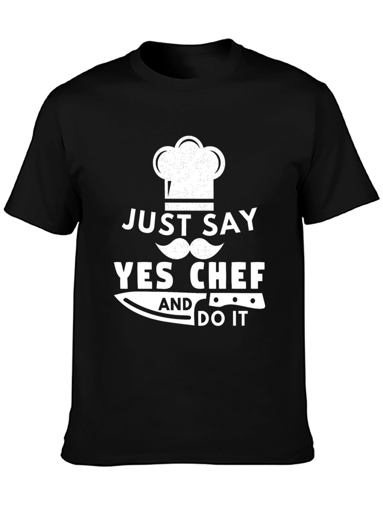 Just Say Yes Chef Funny Cooking T-Shirt