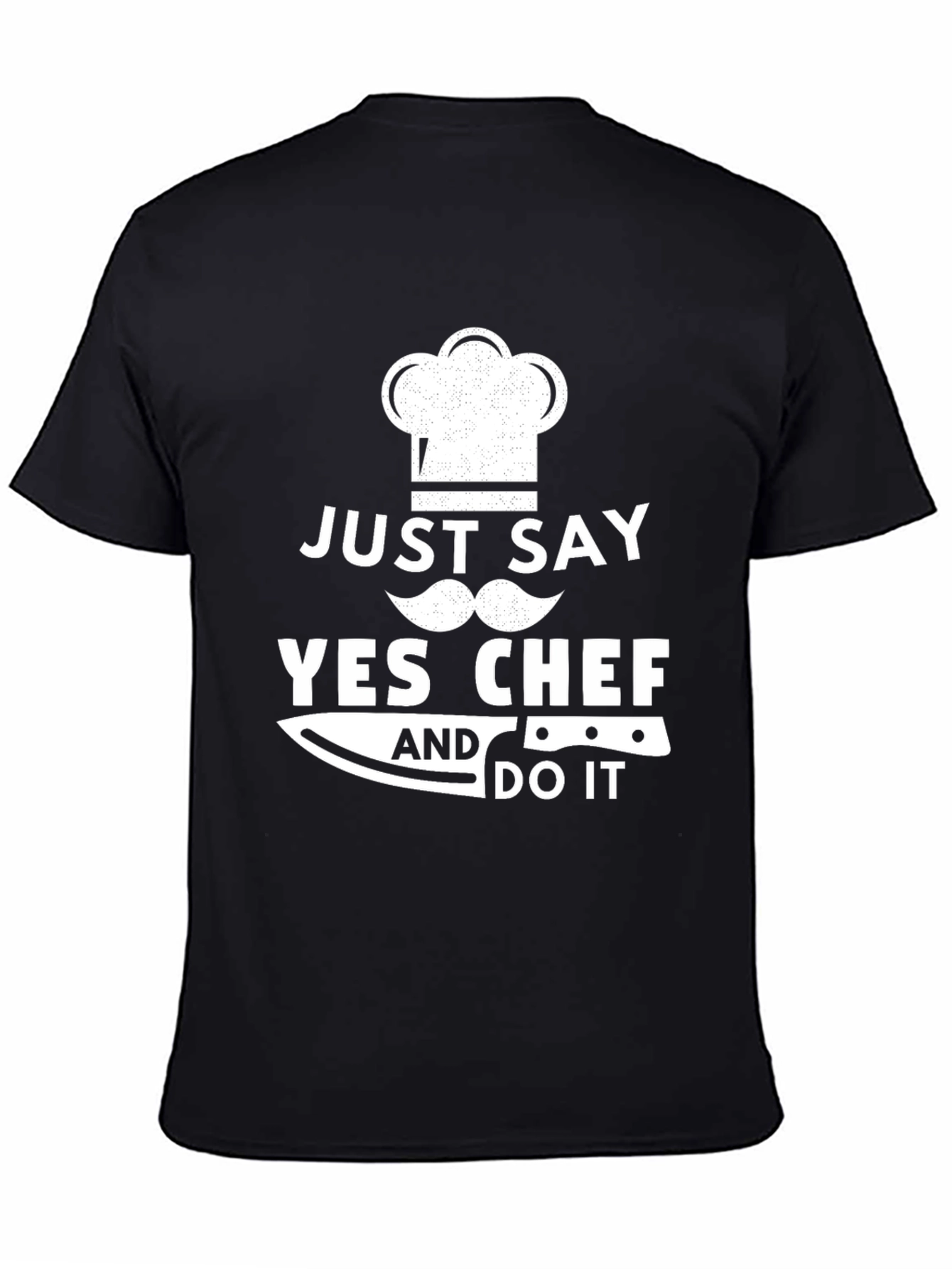 Just Say Yes Chef Funny Cooking T-Shirt
