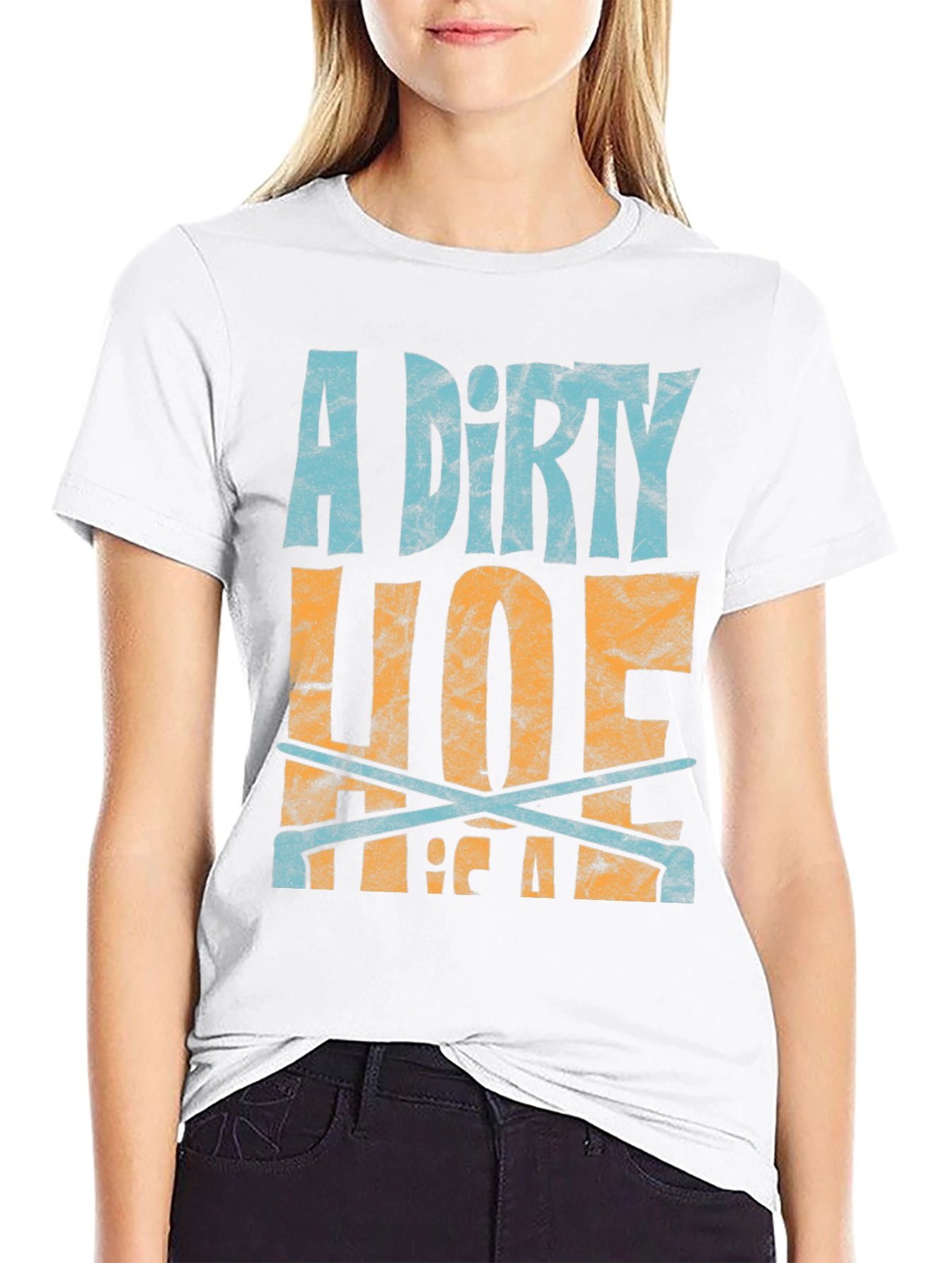 Dirty Hoe T-Shirt
