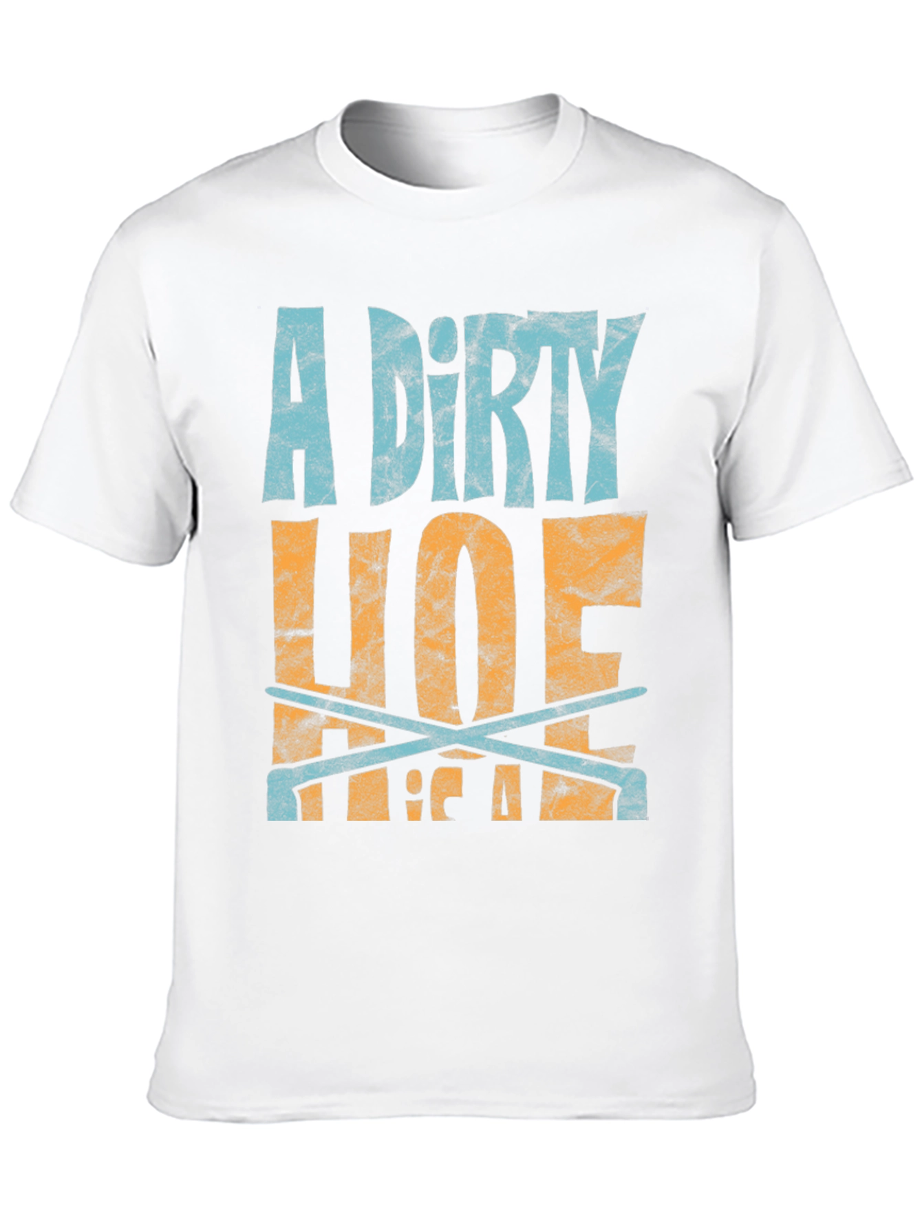 Dirty Hoe T-Shirt