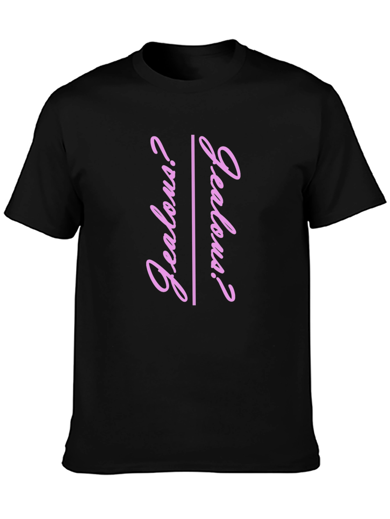 Jealous? Graphic Tee - Trendy Pink Text T-Shirt