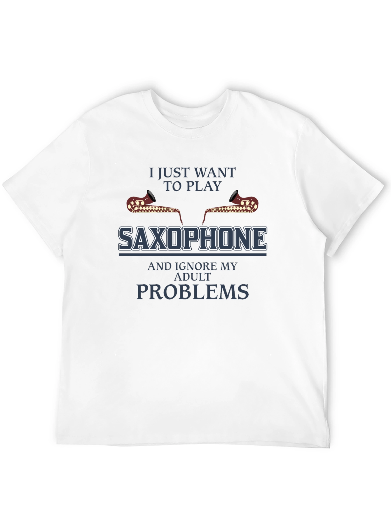 Saxophone Player T-Shirt - Ignore Adult Problems Tee