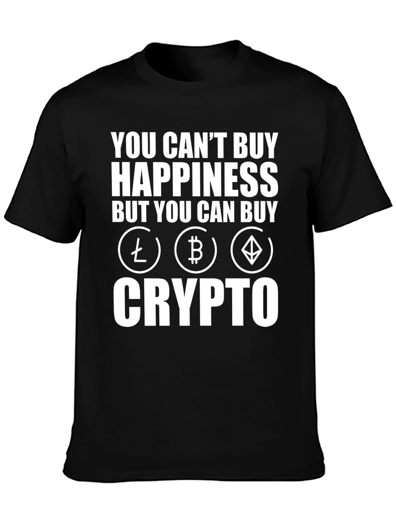 Crypto T-Shirt: Buy Crypto Buy Happiness!