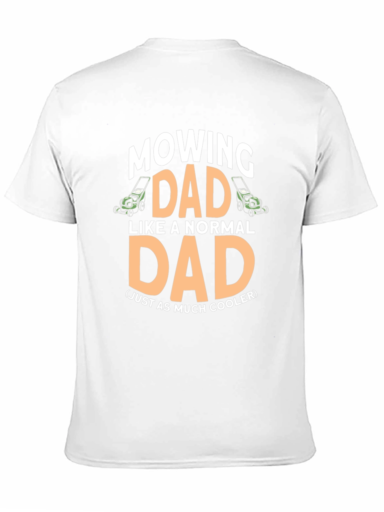 Mowing Dad T-Shirt - Cool Fathers Day Gift